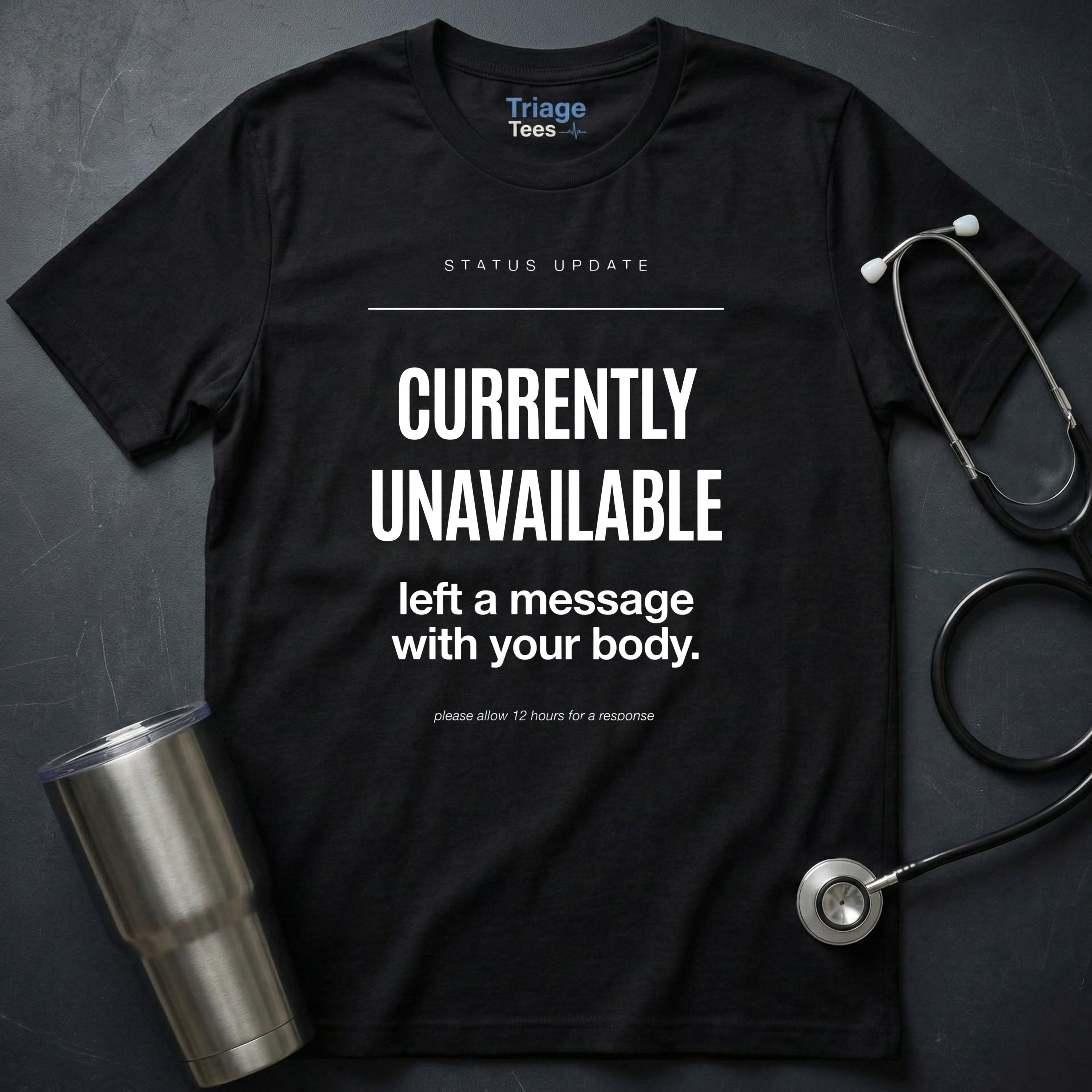 Currently Unavailable T-Shirt
