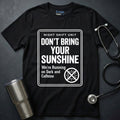 Don’t Sunshine Nurse T-Shirt