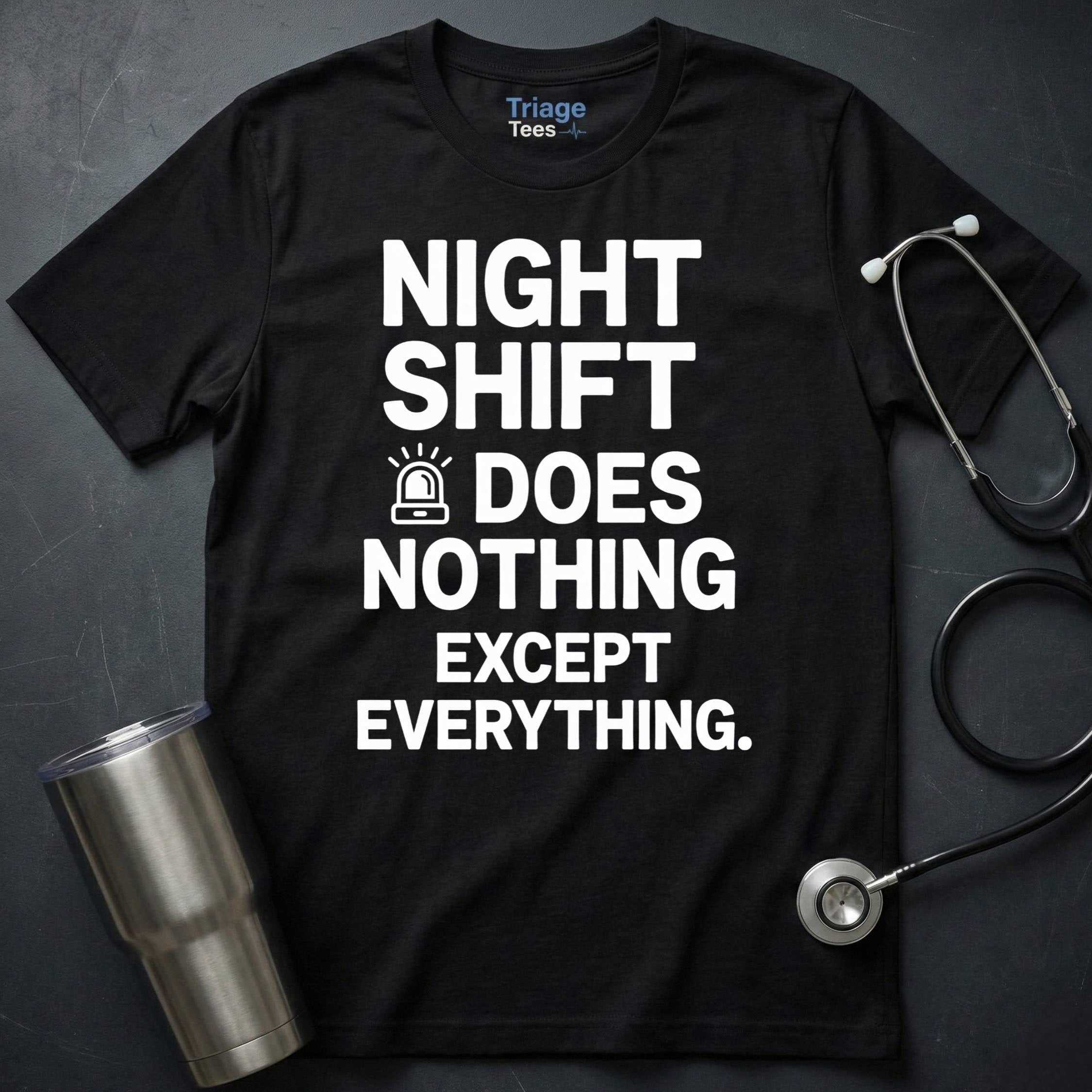 Does Everything T-Shirt