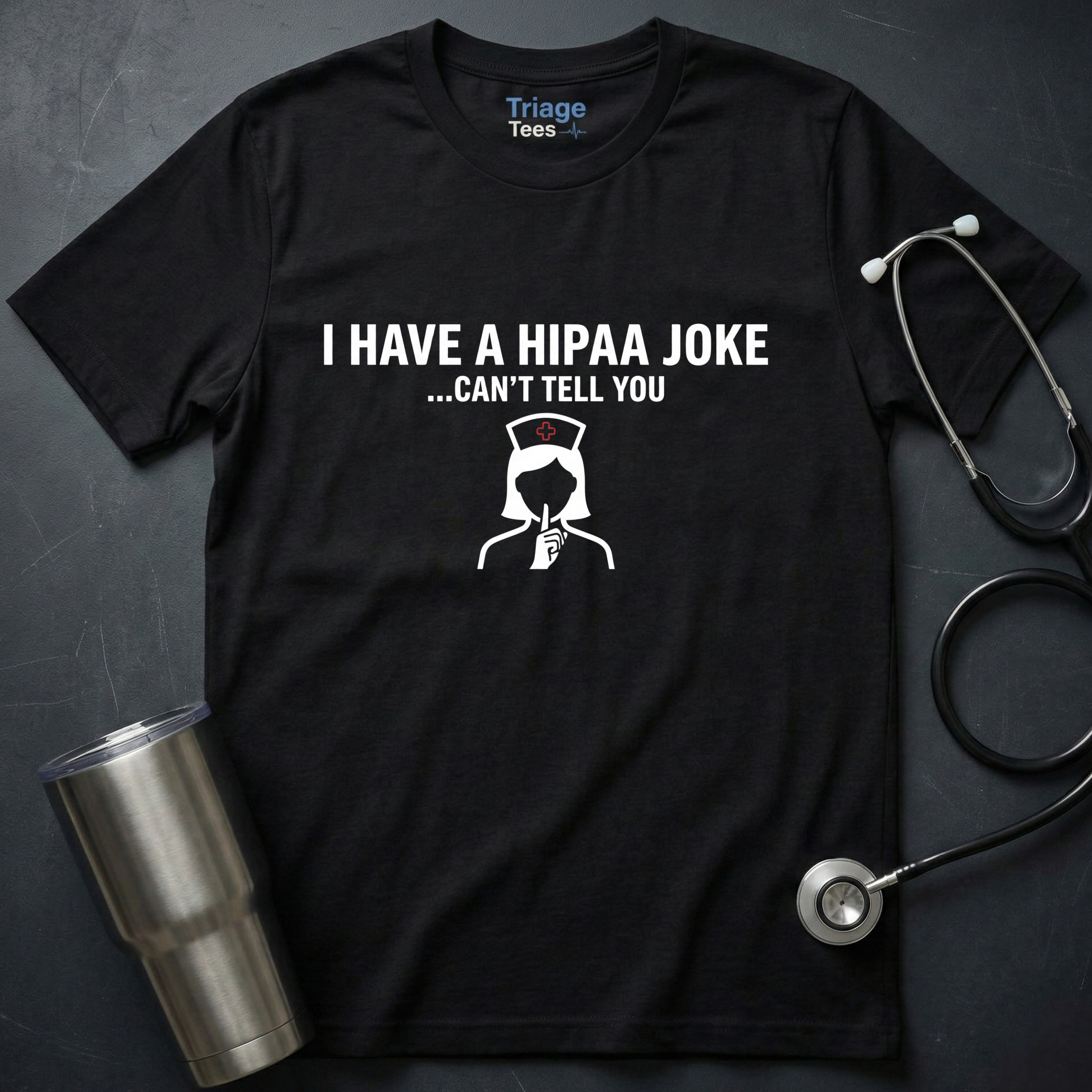 HIPAA Joke Nurse T-Shirt