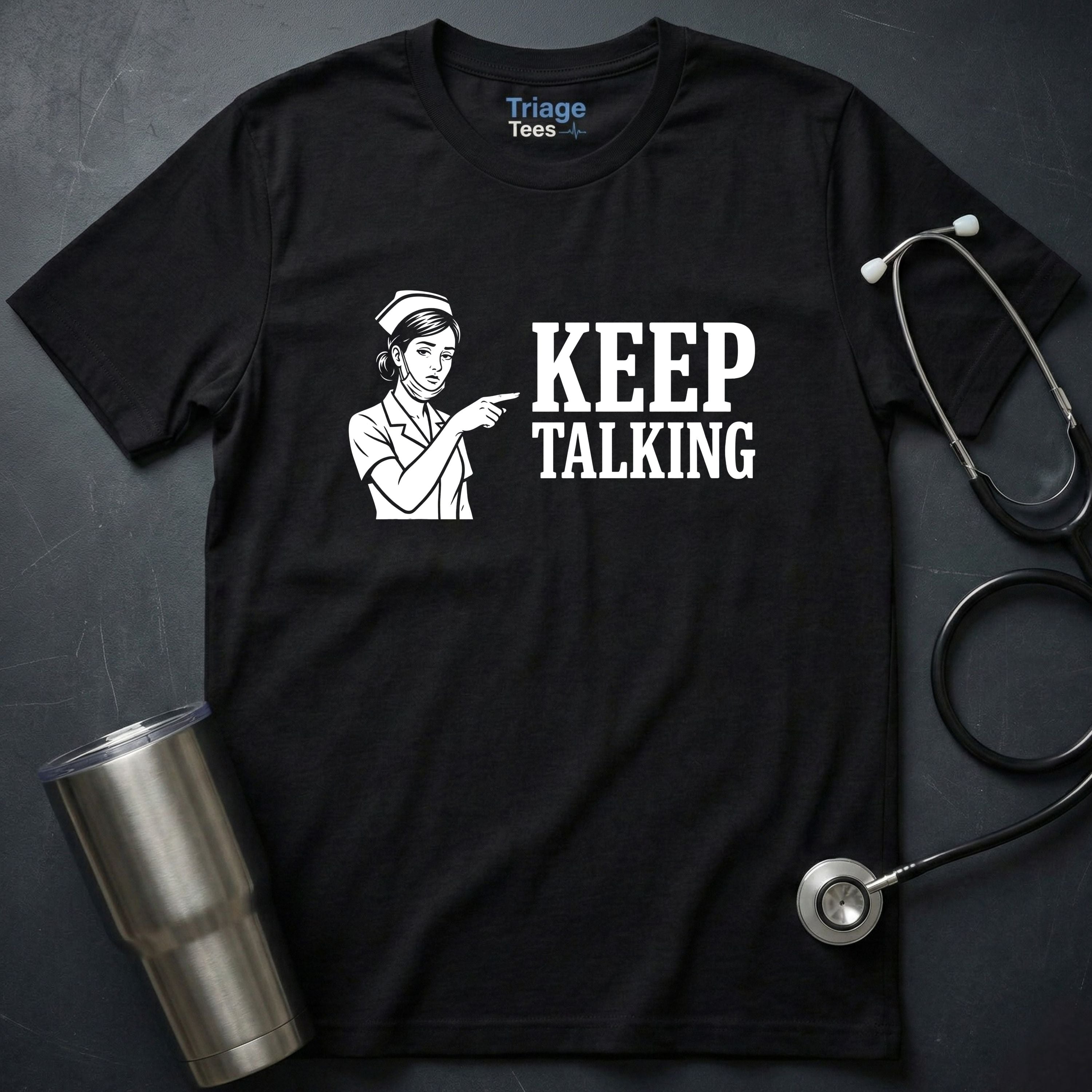 Keep Talking T-Shirt