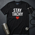 Stay Tachy T-Shirt
