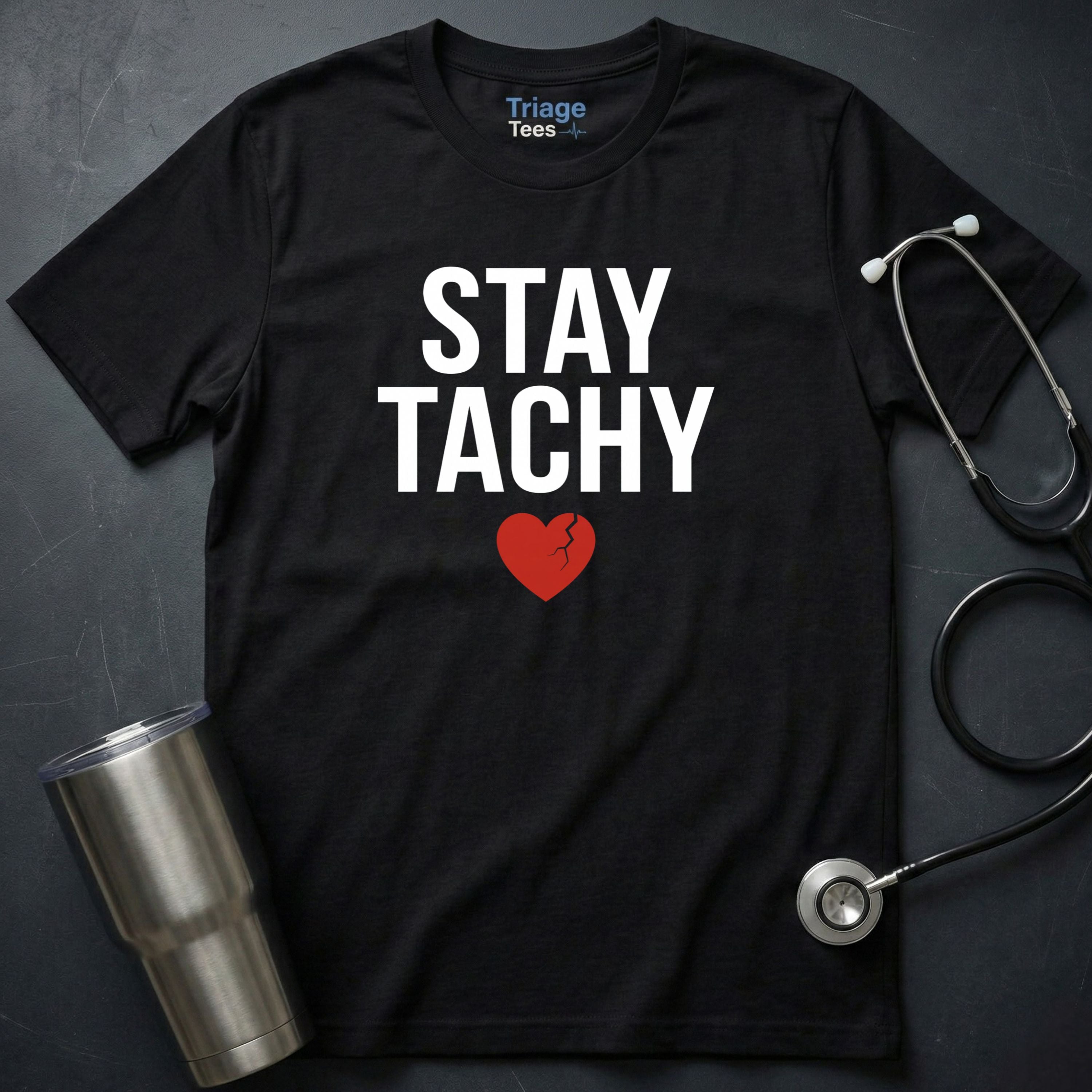 Stay Tachy T-Shirt