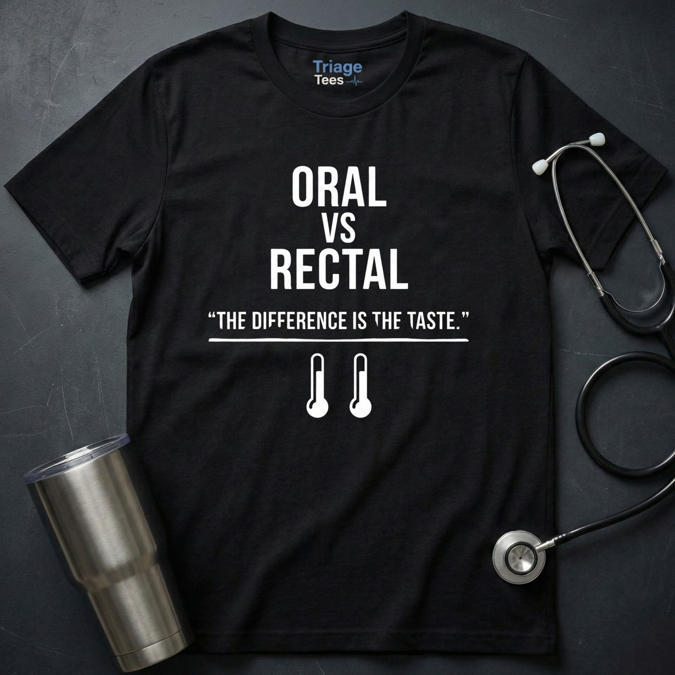 Oral vs Rectal T-Shirt