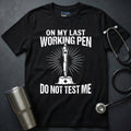 Last Working Pen T-Shirt