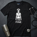 I’m Fine T-Shirt