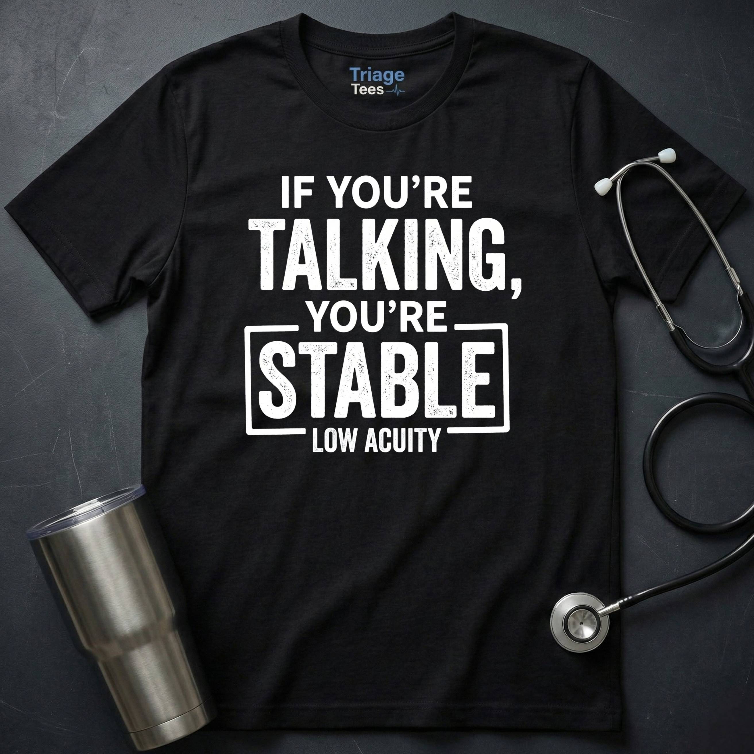 YOU’RE STABLE T-SHIRT