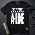 Stayin' A-Line T-Shirt