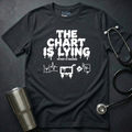 Chart Is Lying Nurse T-Shirt
