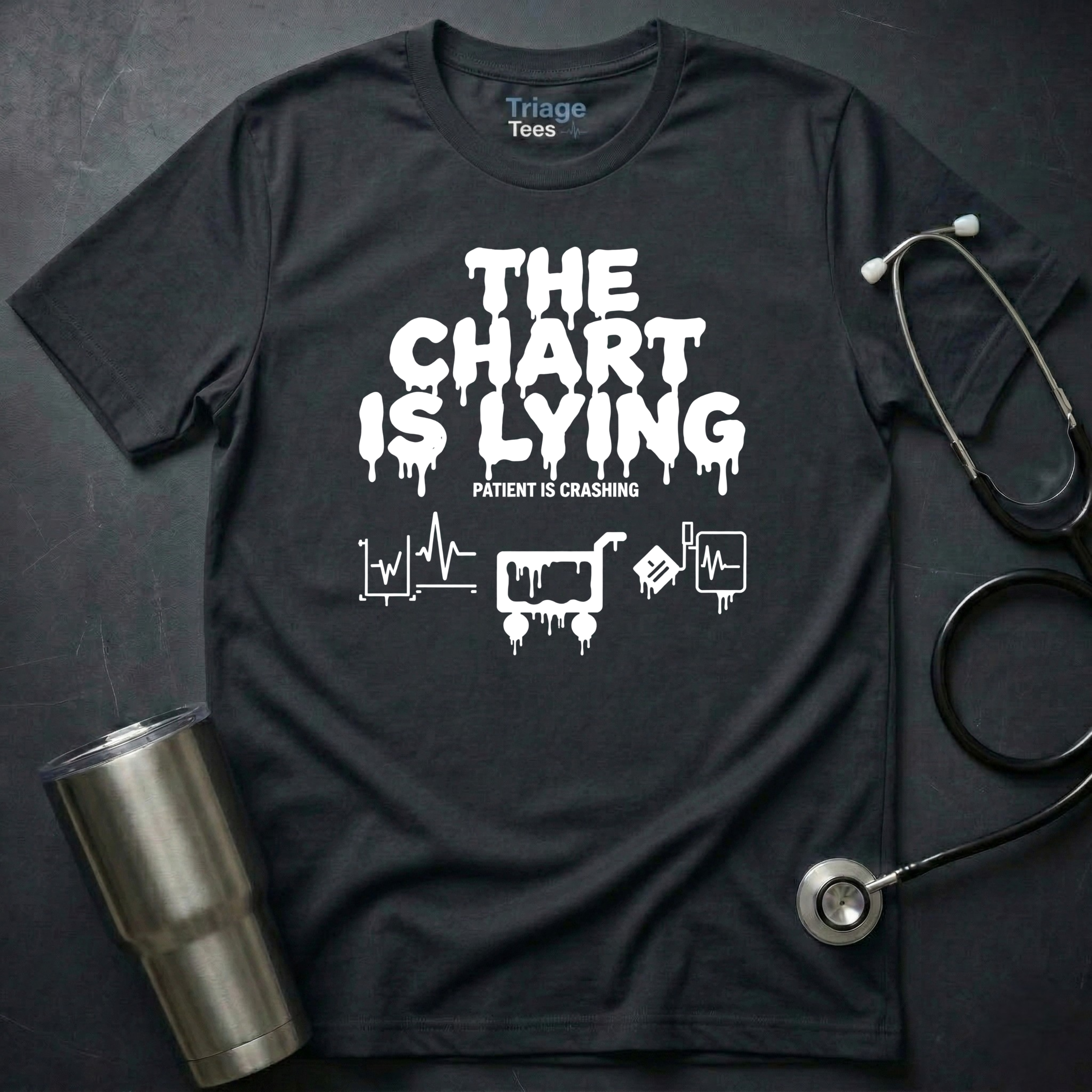 Chart Is Lying Nurse T-Shirt
