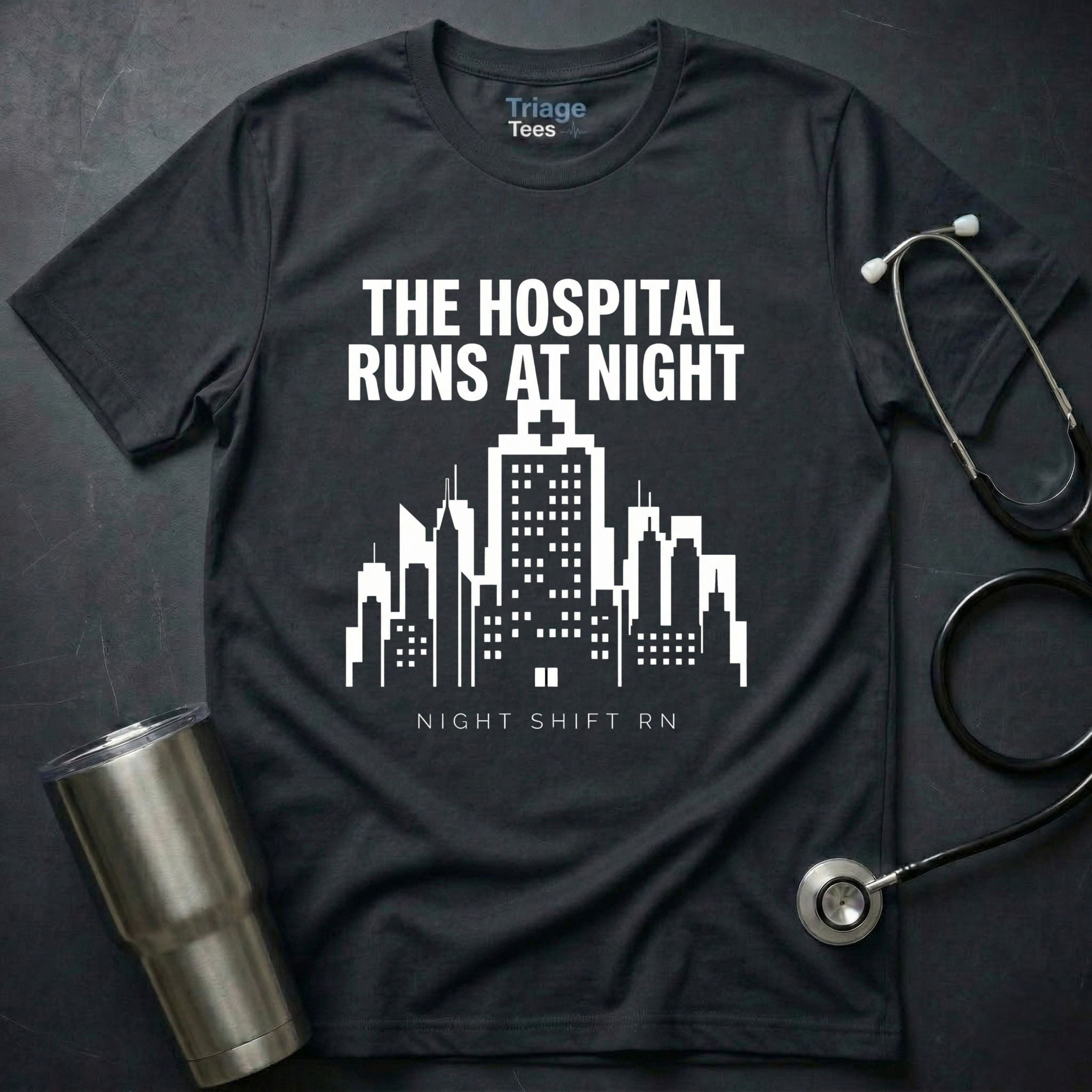 Hospital Runs at Night T-Shirt