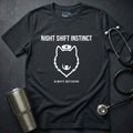Night Shift Instinct T-Shirt