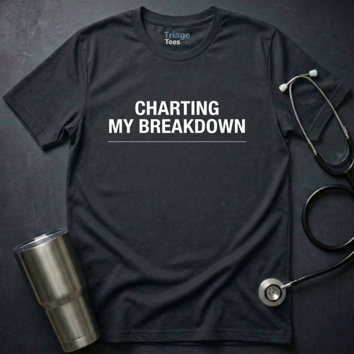 Charting My Breakdown T-Shirt