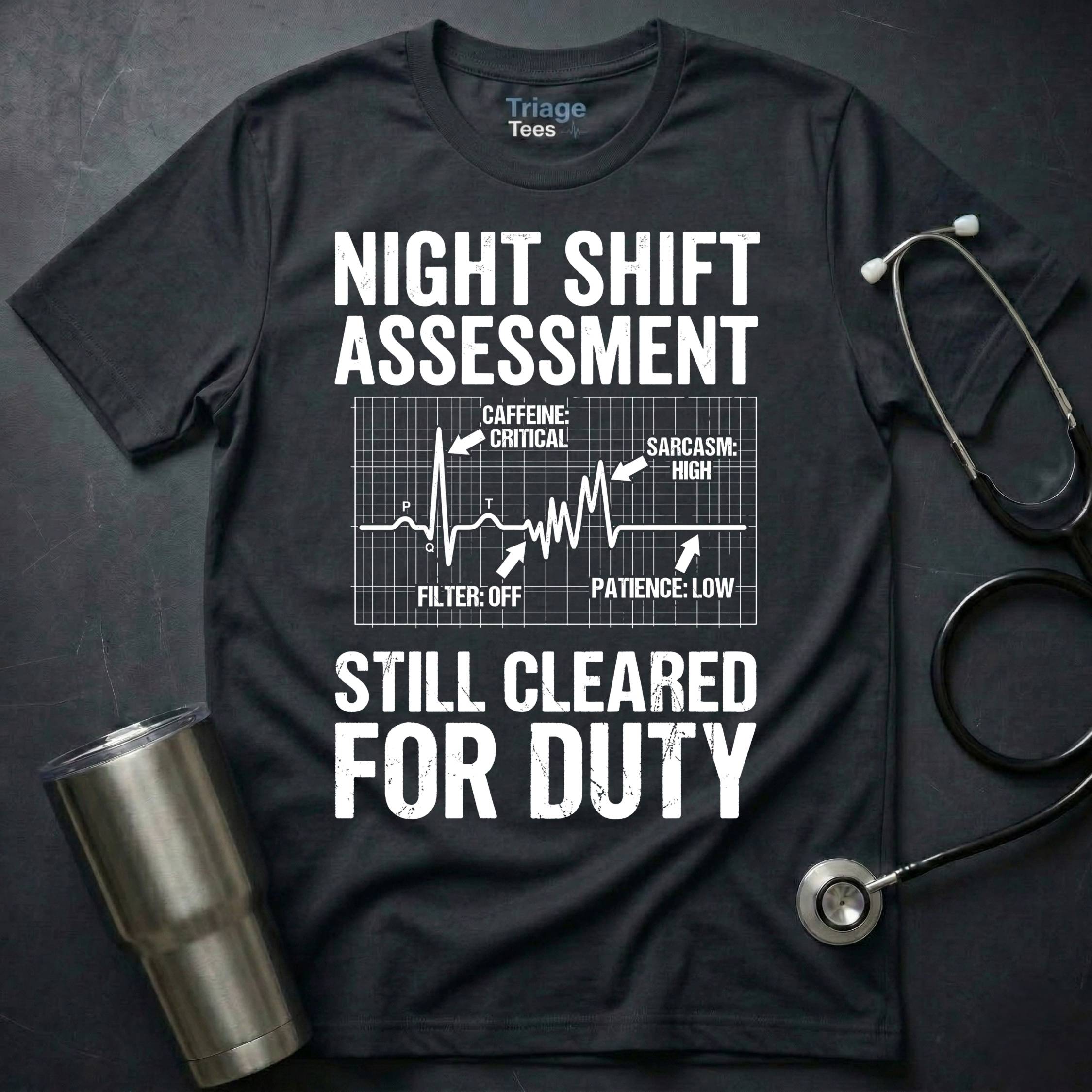 Night Shift Assessment T-Shirt