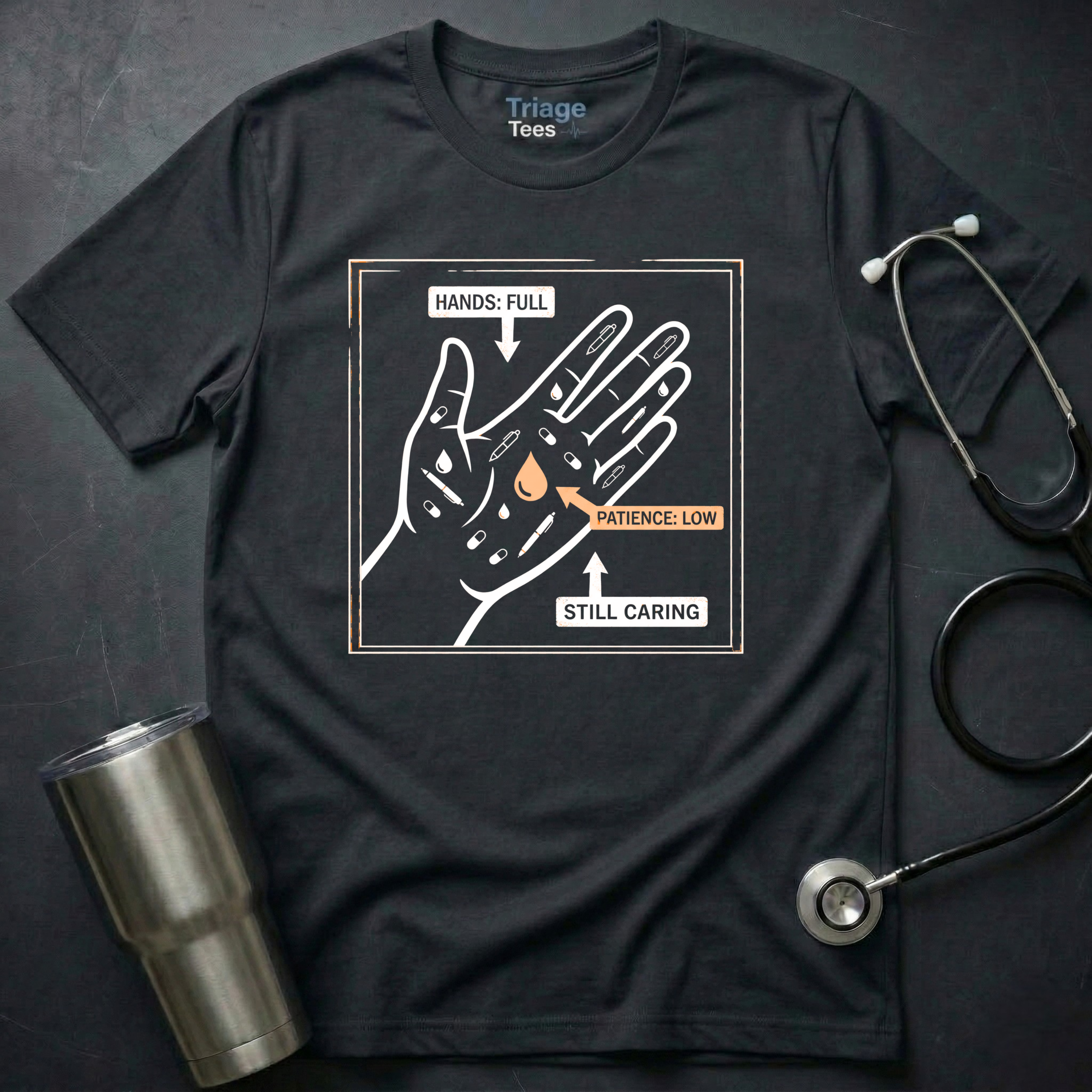 Hands Full Nurse T-Shirt