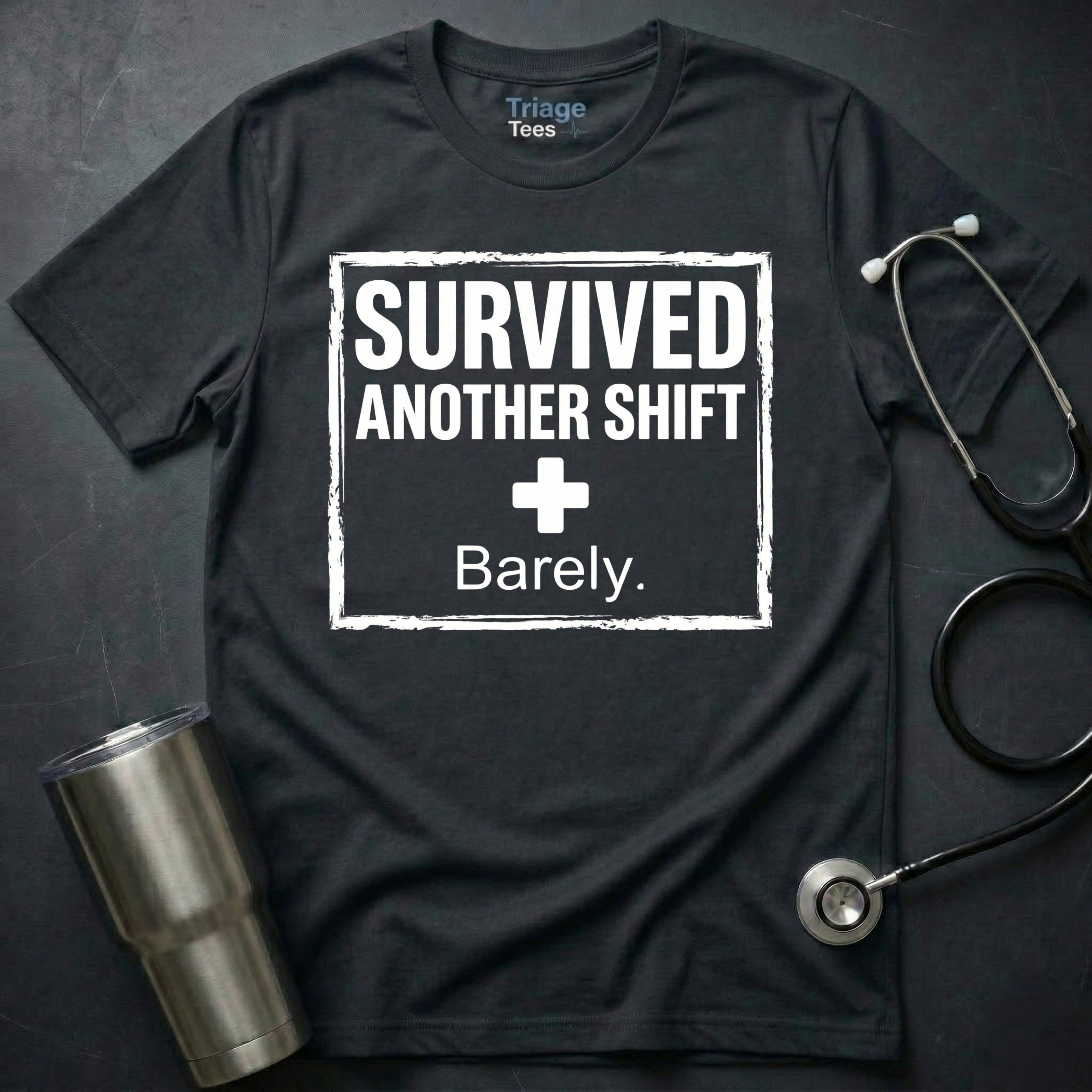 Survived Another Shift T-Shirt