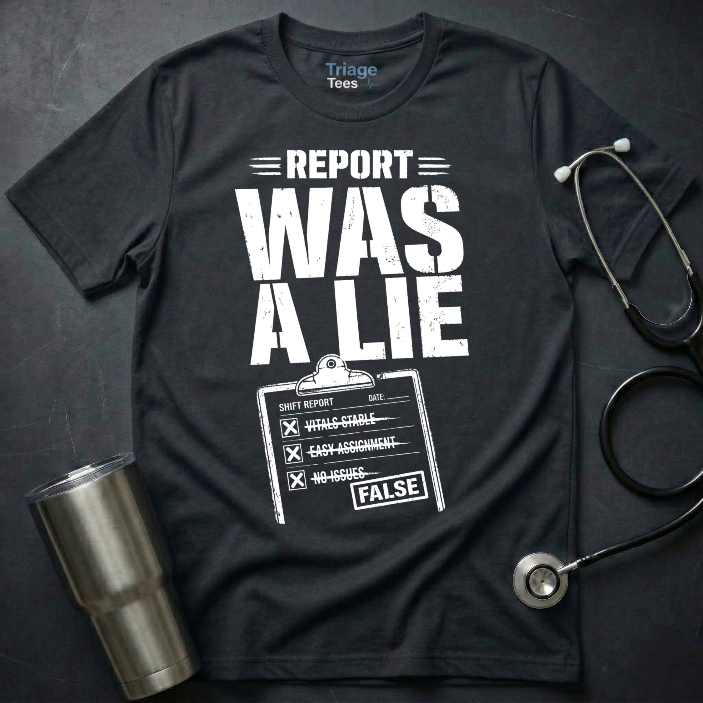 Report Lie T-Shirt