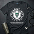 Nursebucks T-Shirt