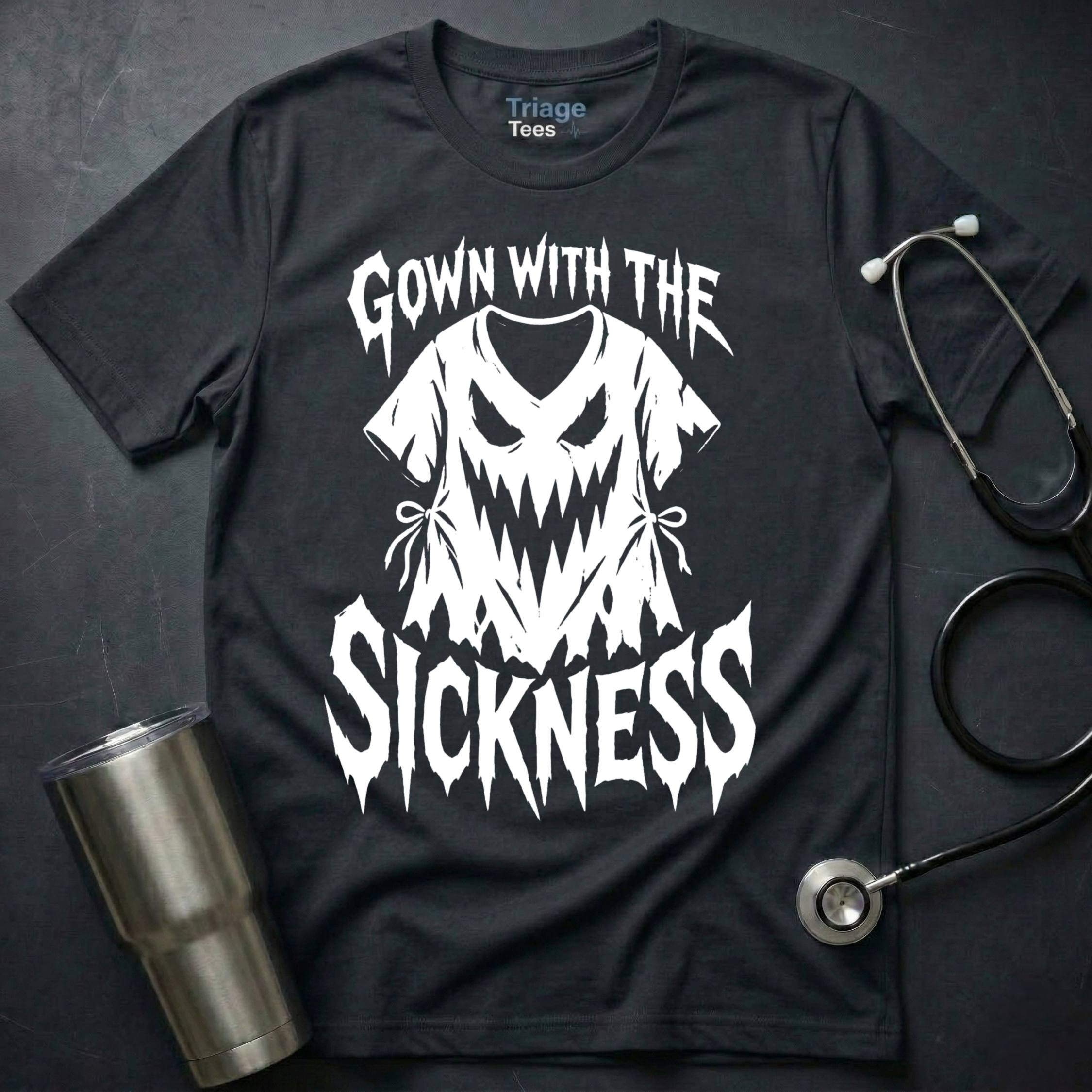 Gown With The Sickness T-Shirt