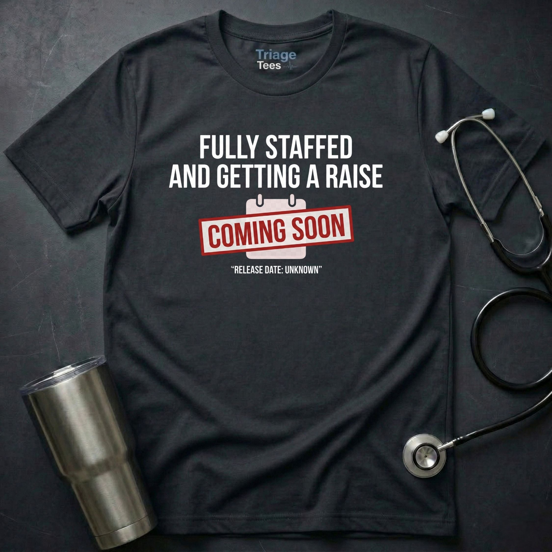 Fully Staffed Nurse T-Shirt