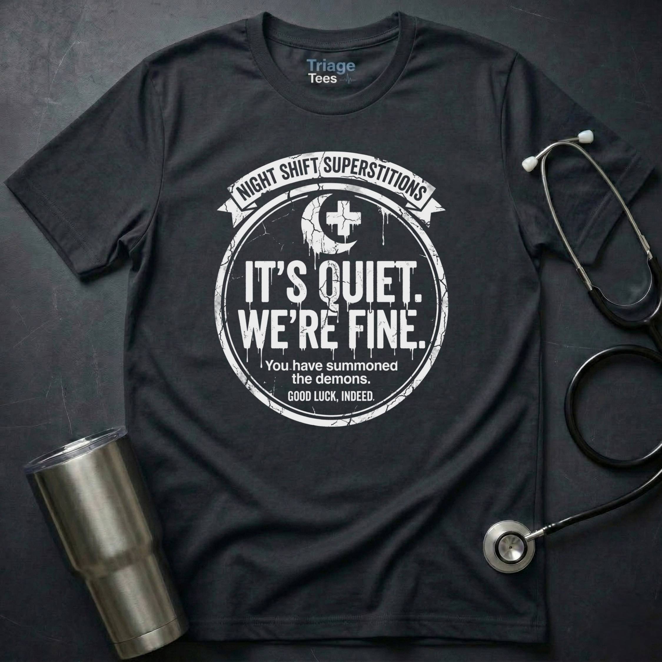 It’s Quiet T-Shirt