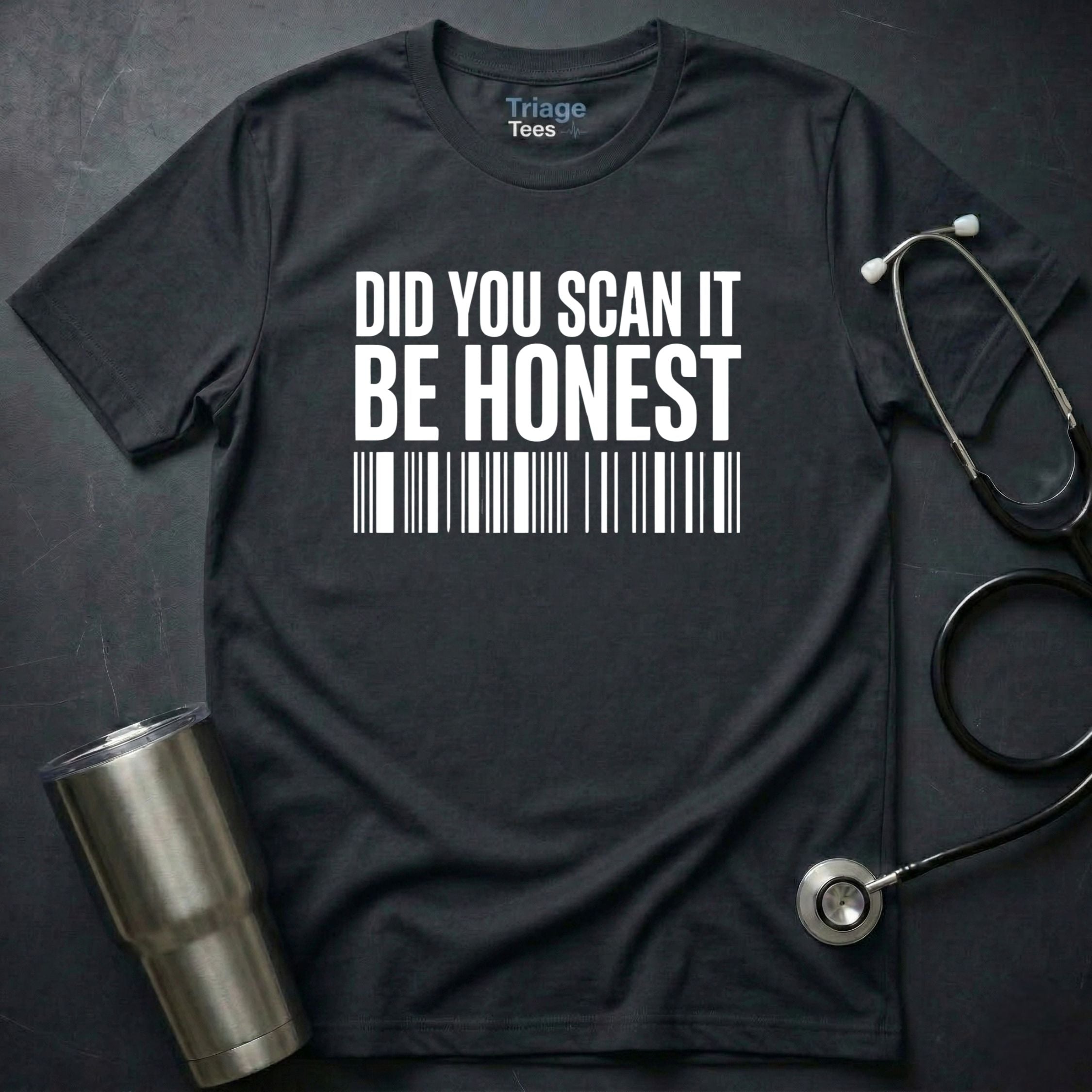 Did You Scan It T-Shirt