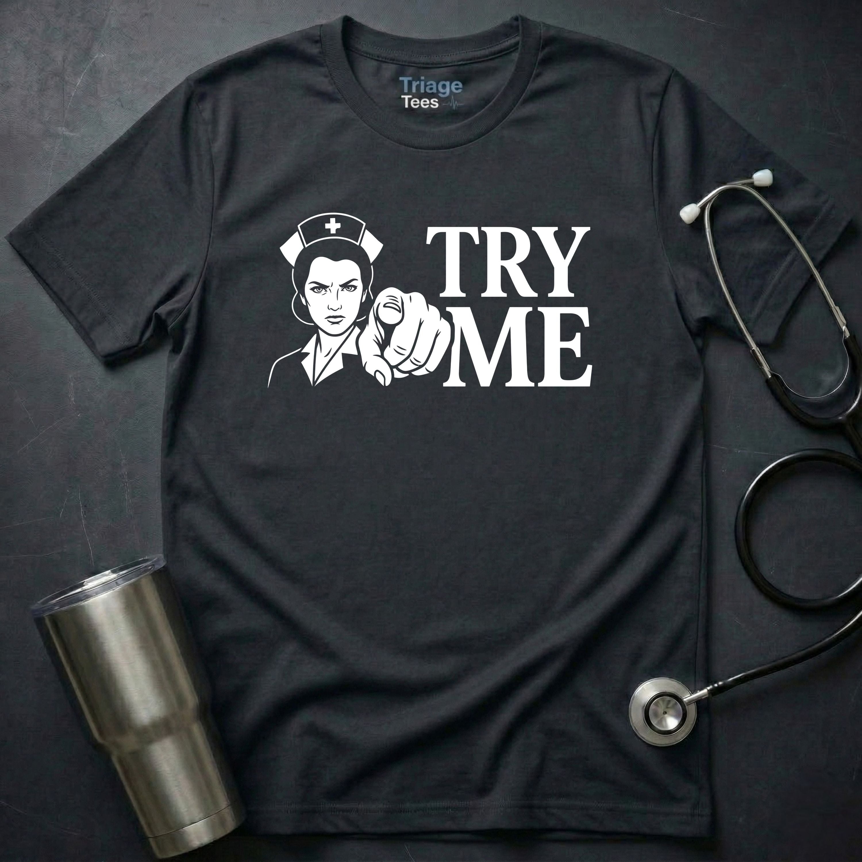 Try Me T-Shirt