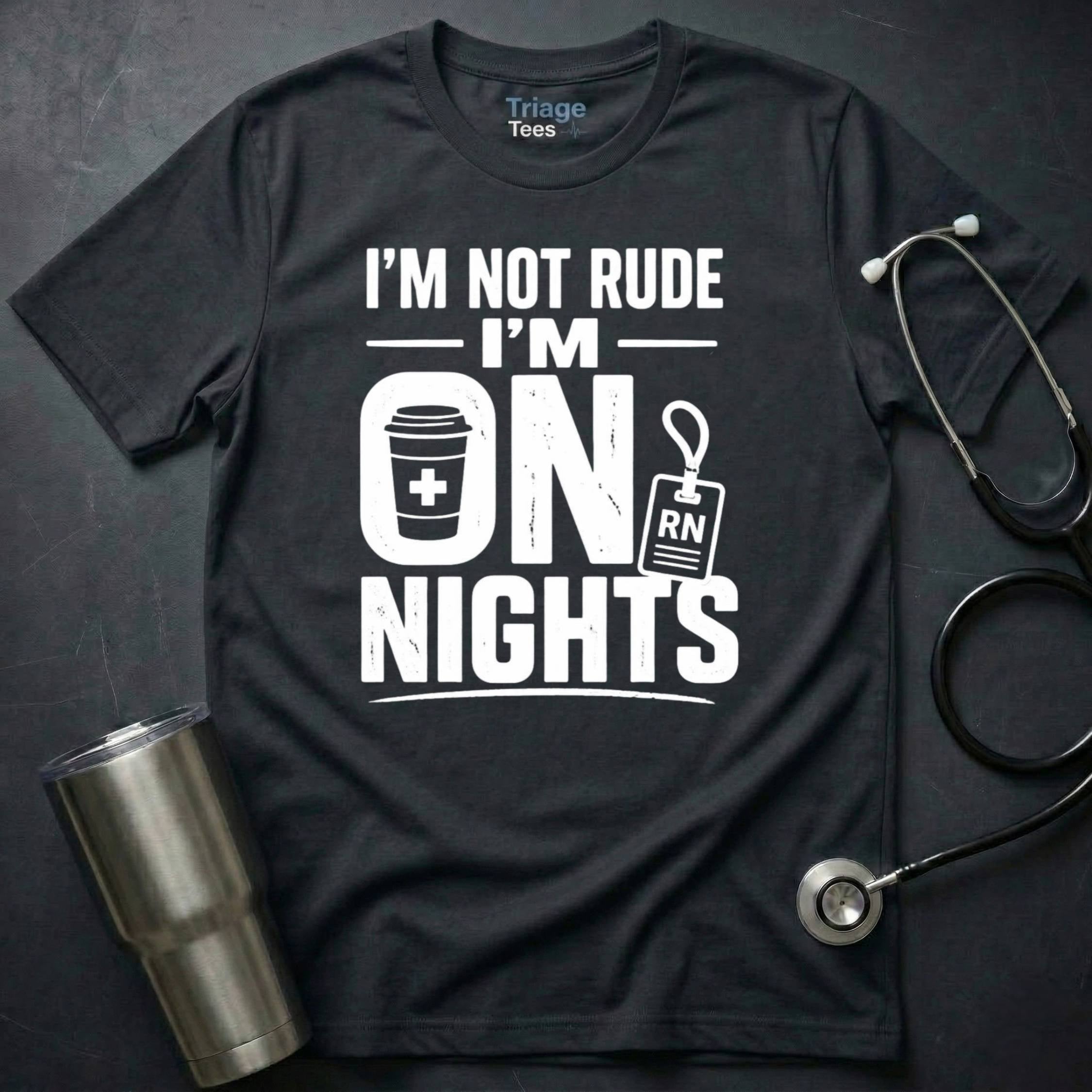 I'm Not Rude T-Shirt