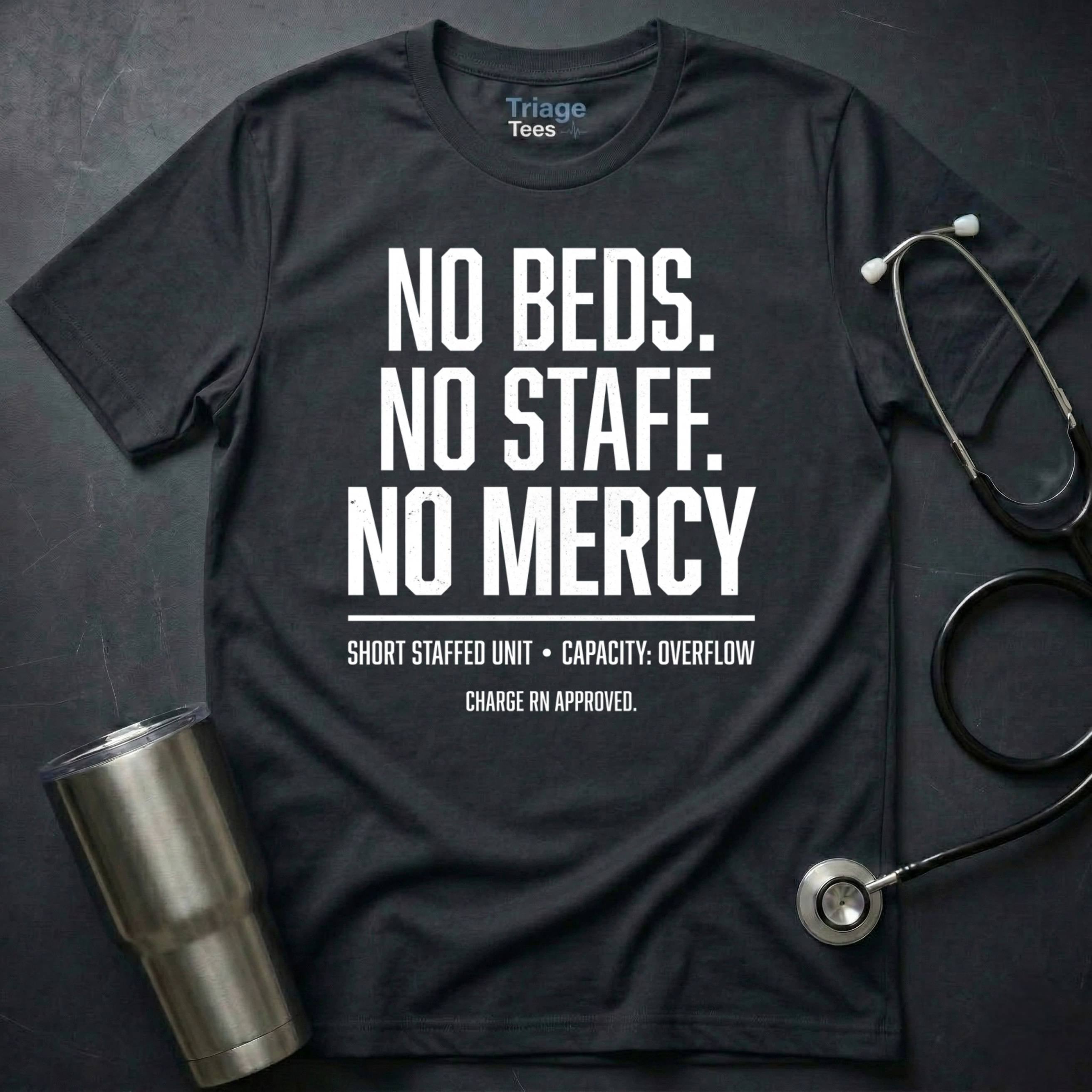 NO BEDS T-SHIRT