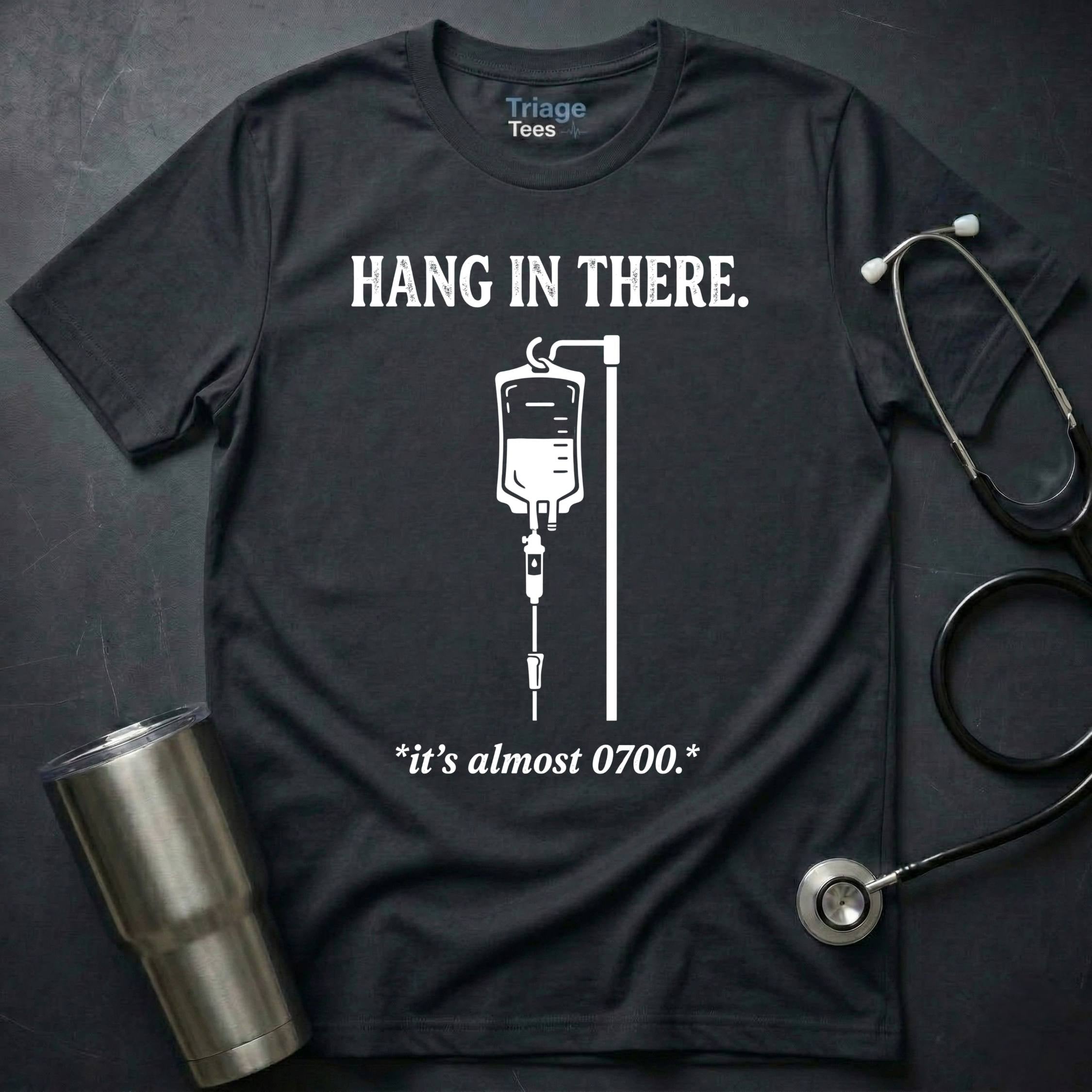 HANG IN THERE T-SHIRT
