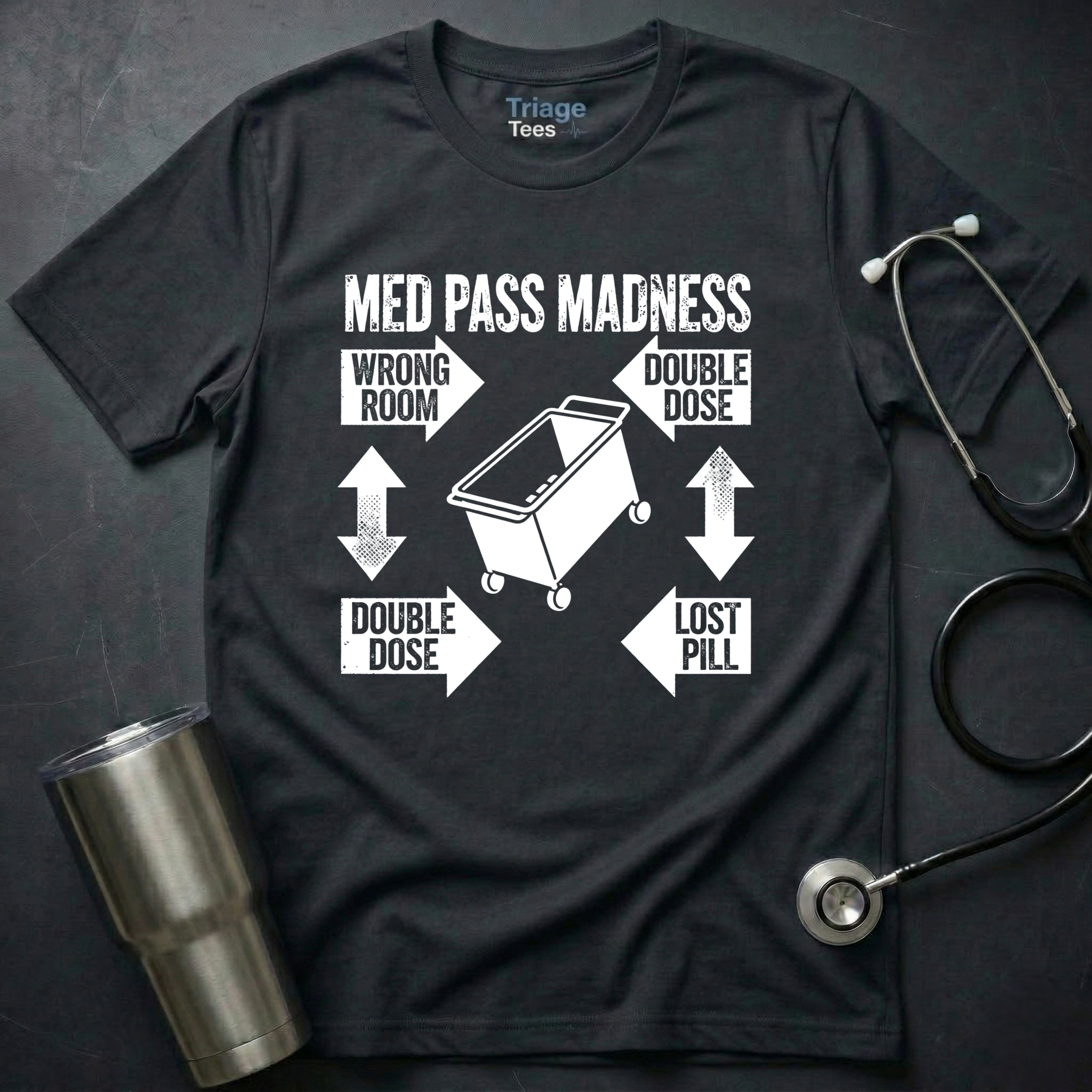 Med Pass Madness Nurse Shirt
