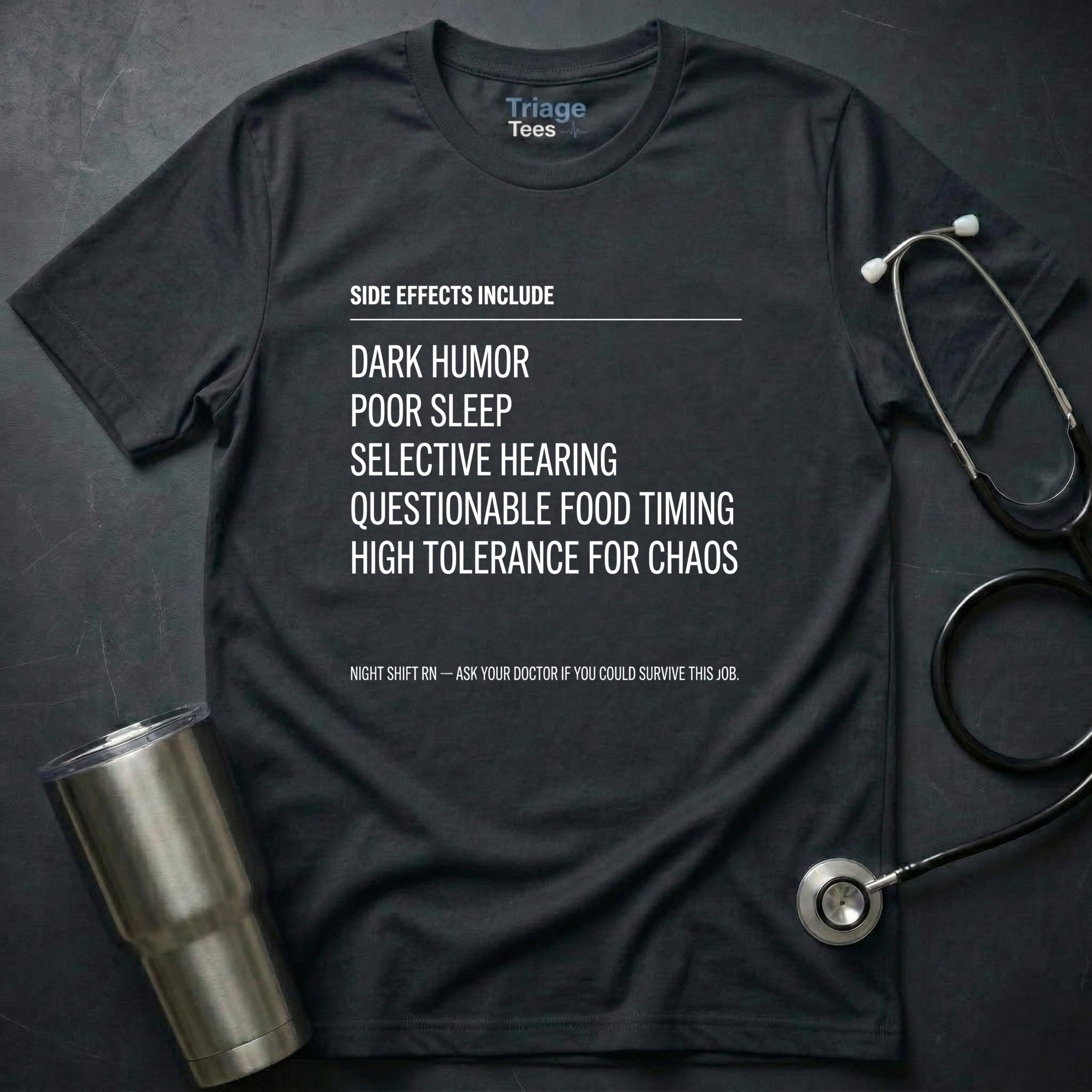 Side Effects Include T-Shirt