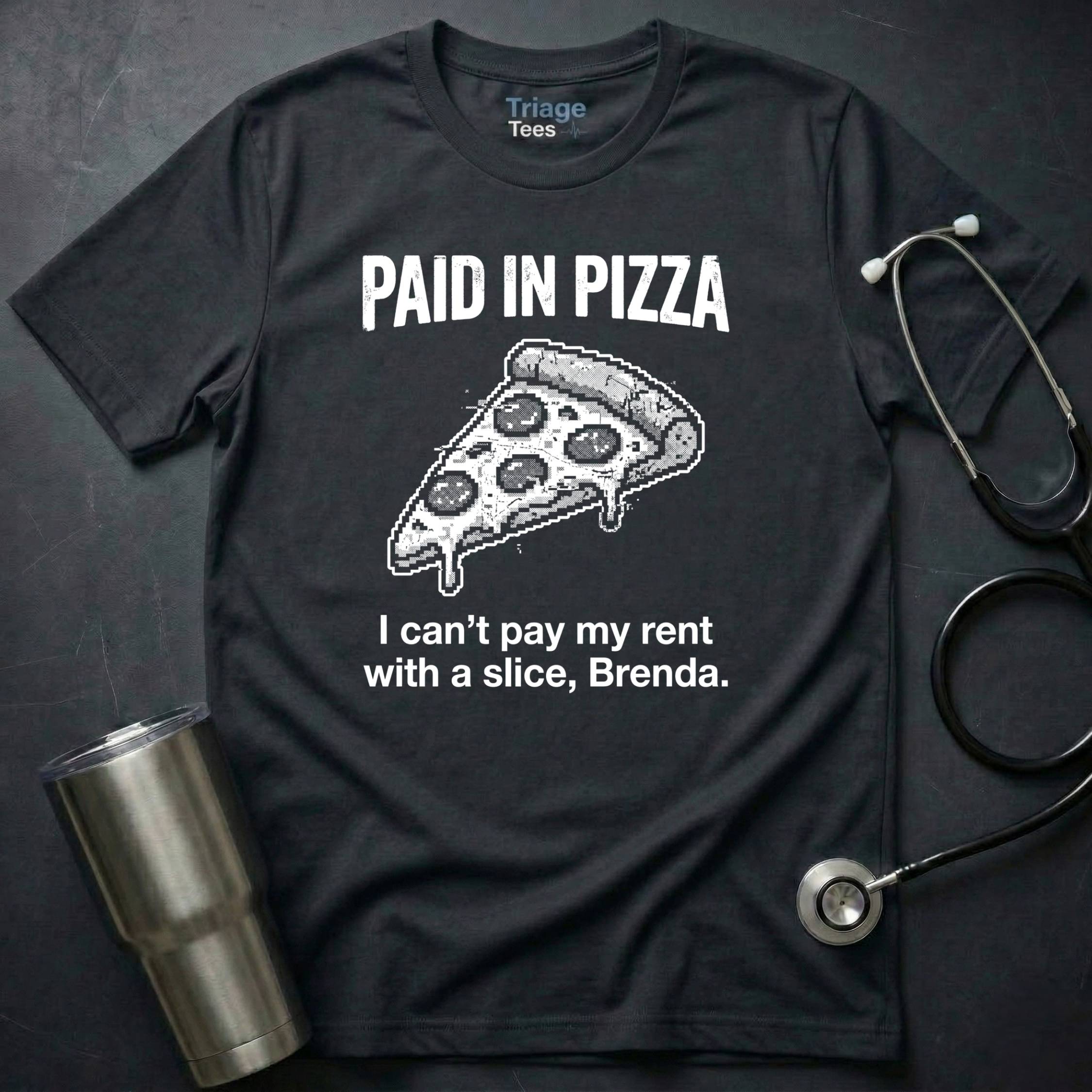 Paid in Pizza T-Shirt