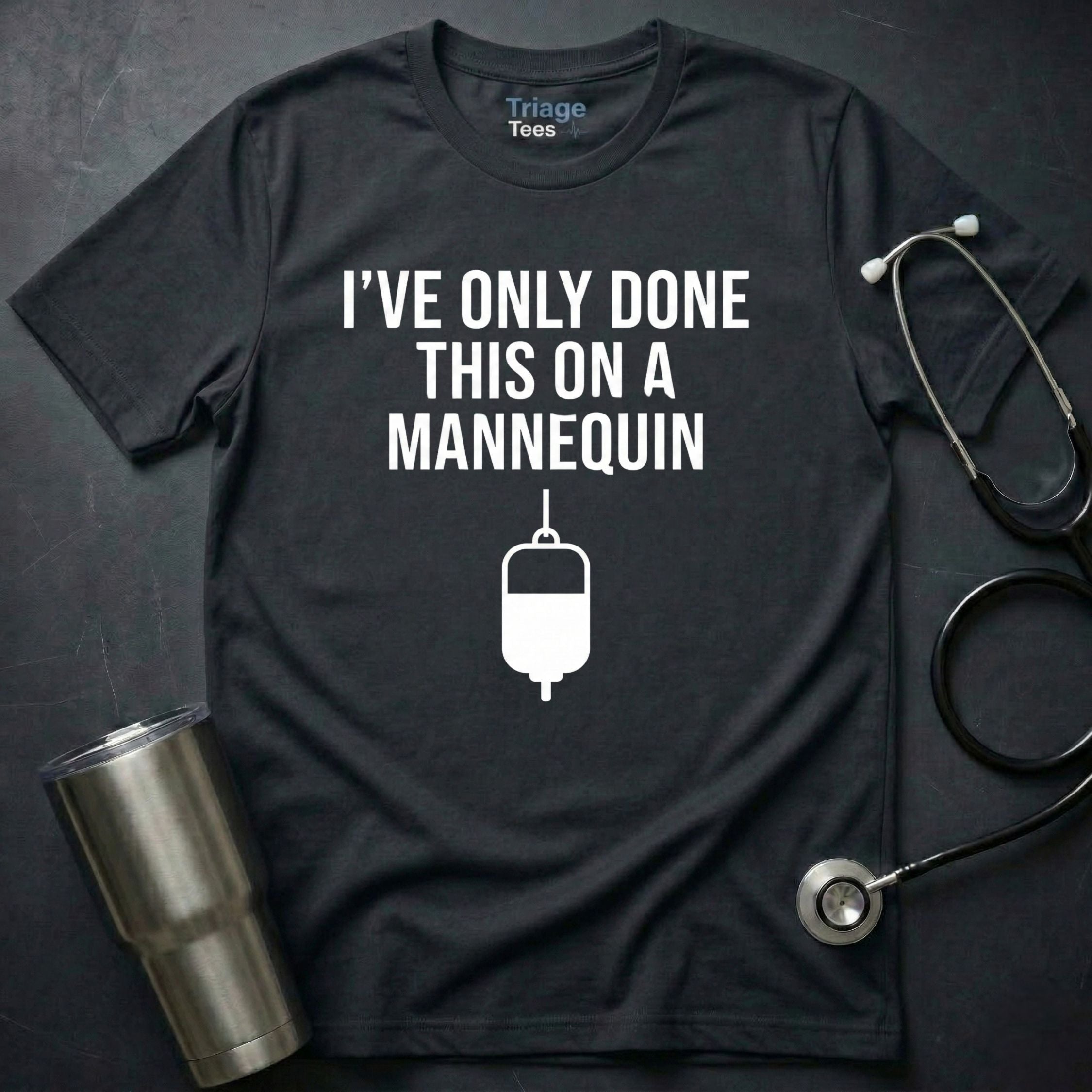 Only On a Mannequin T-Shirt