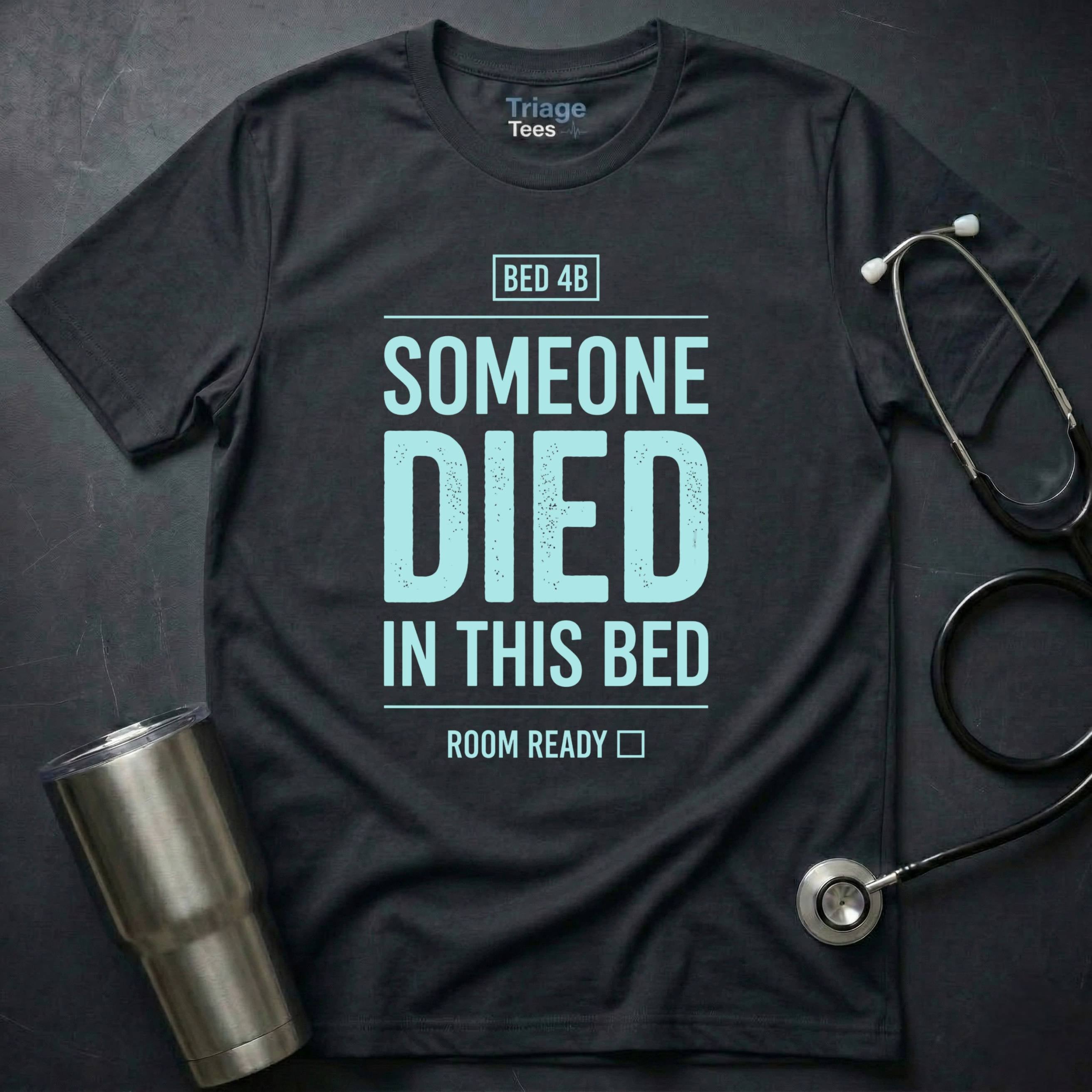 SOMEONE DIED T-SHIRT