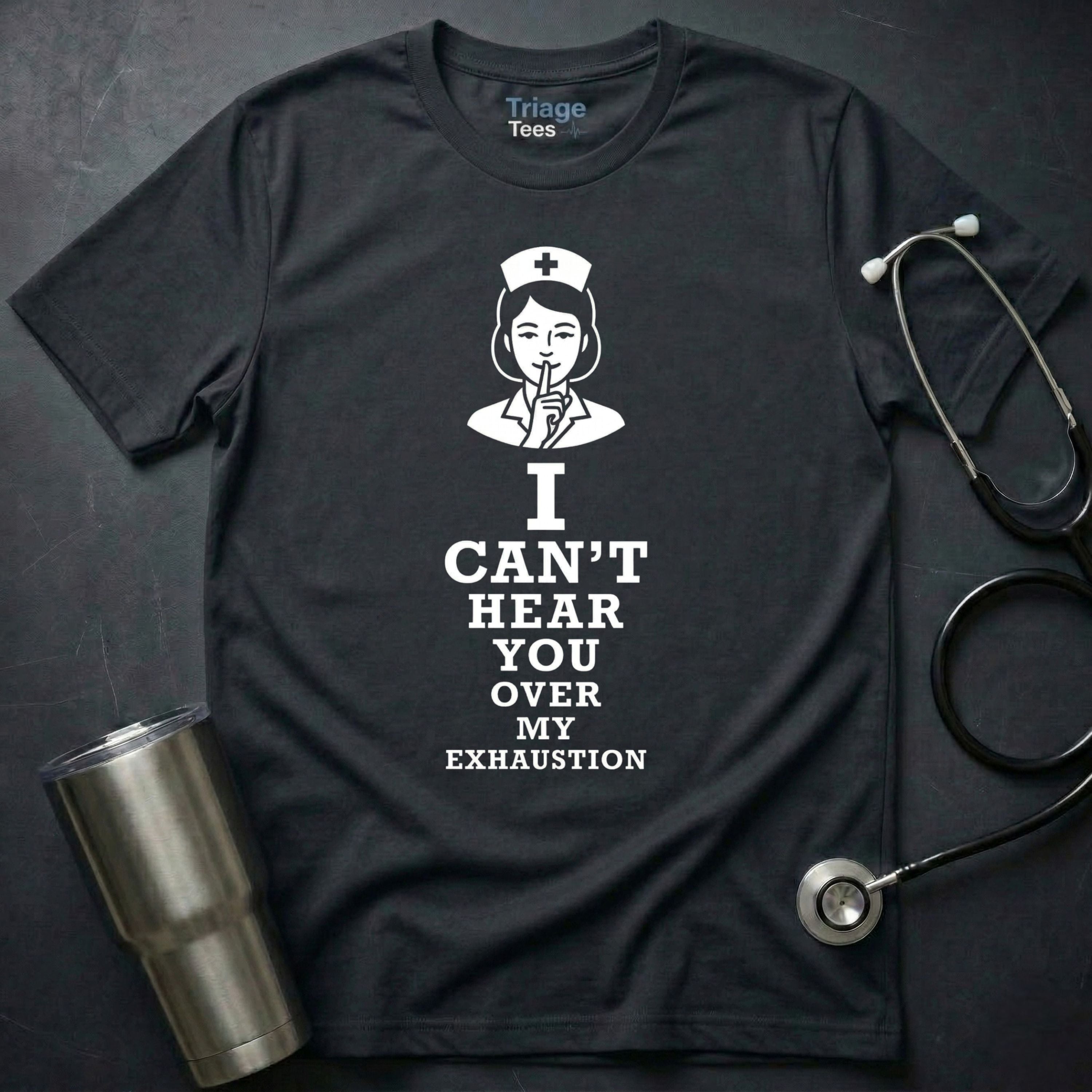 I Can’t Hear You T-Shirt