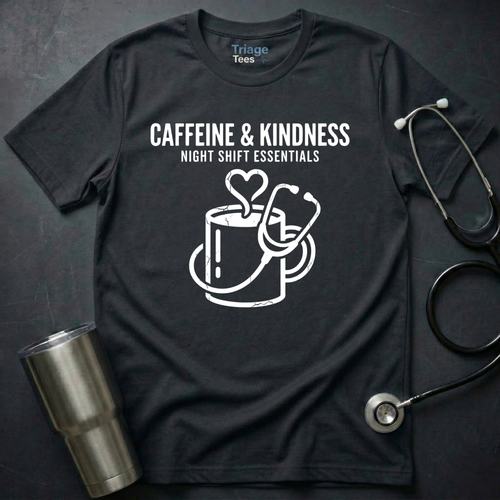 Caffeine & Kindness Nurse Shirt