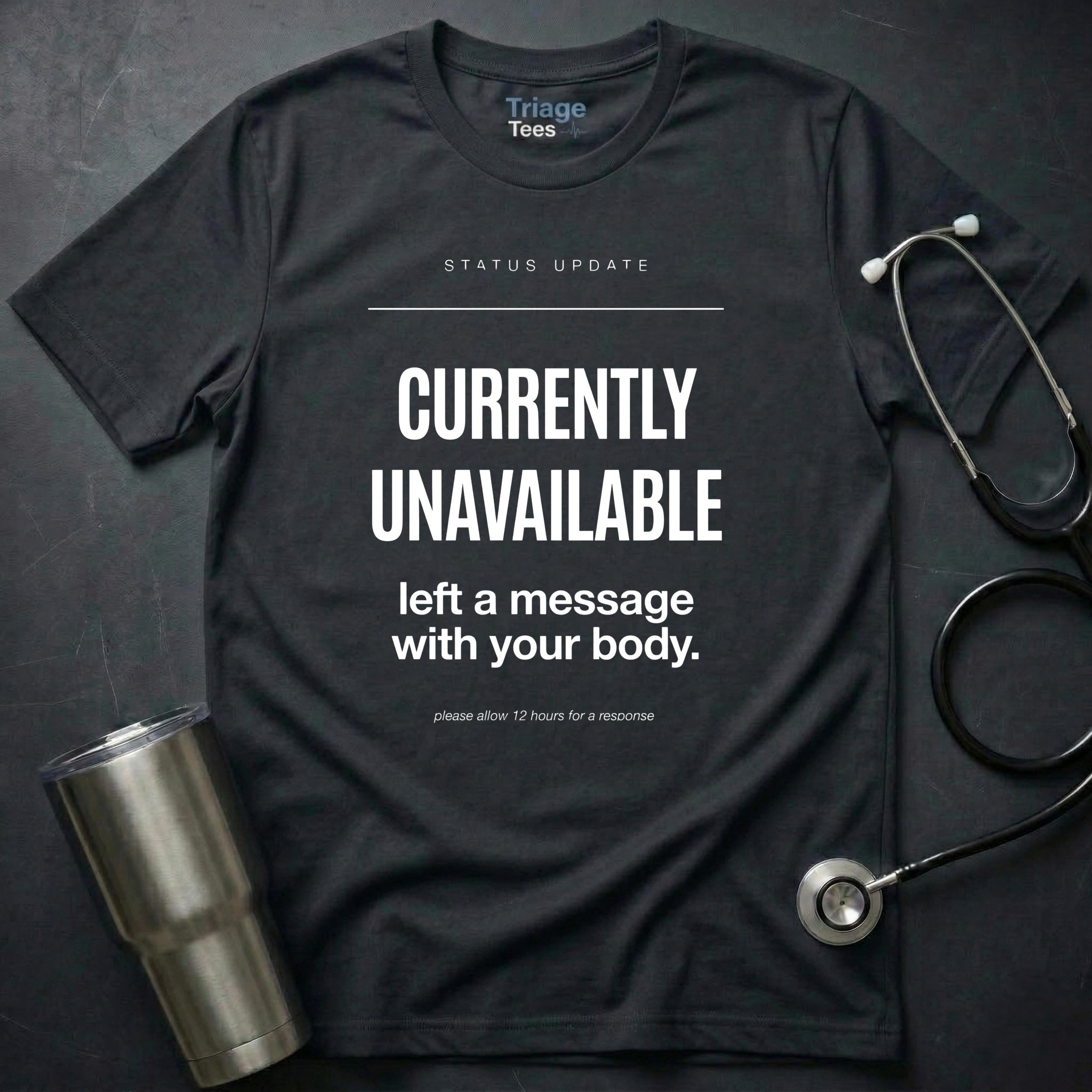 Currently Unavailable T-Shirt