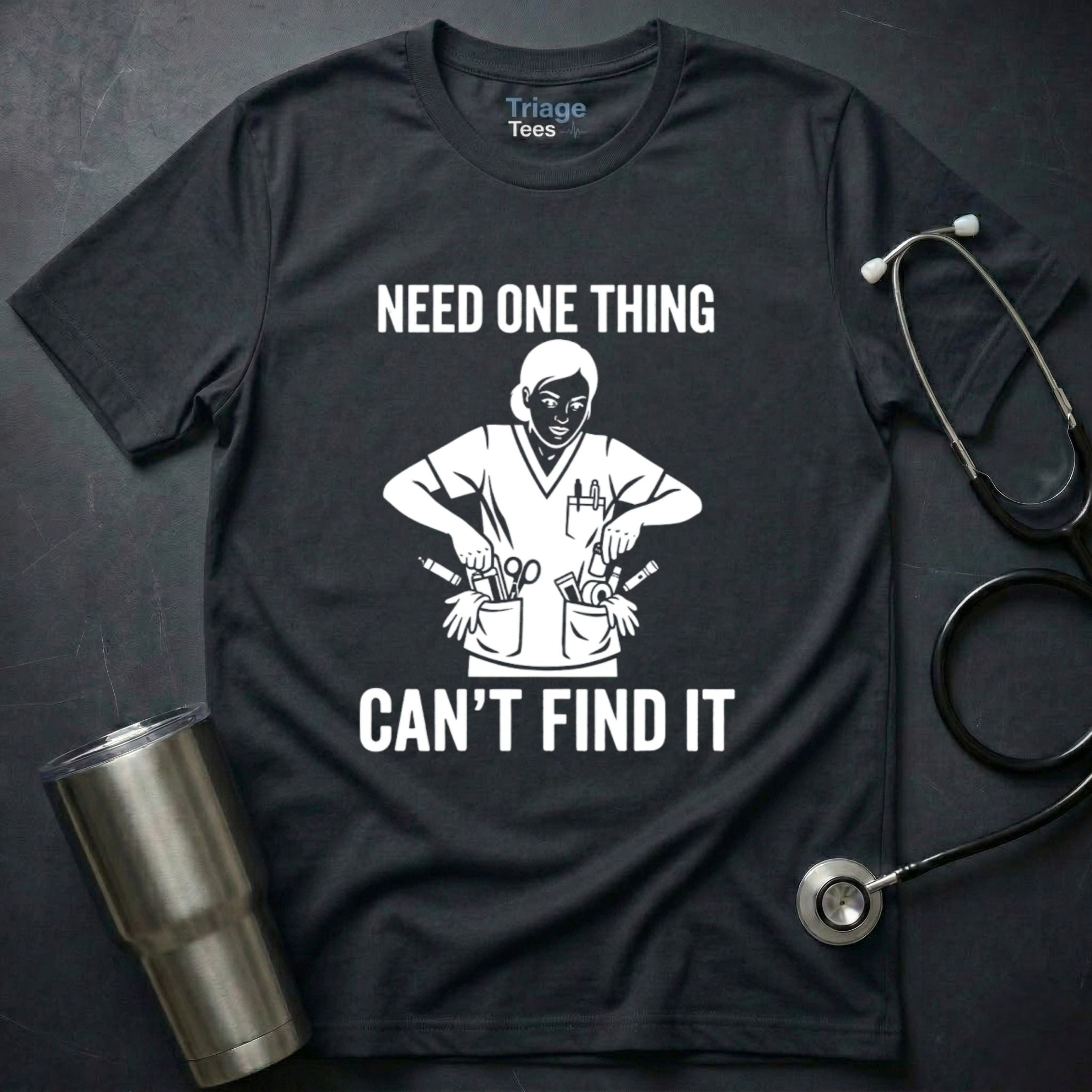 Need One Thing T-Shirt