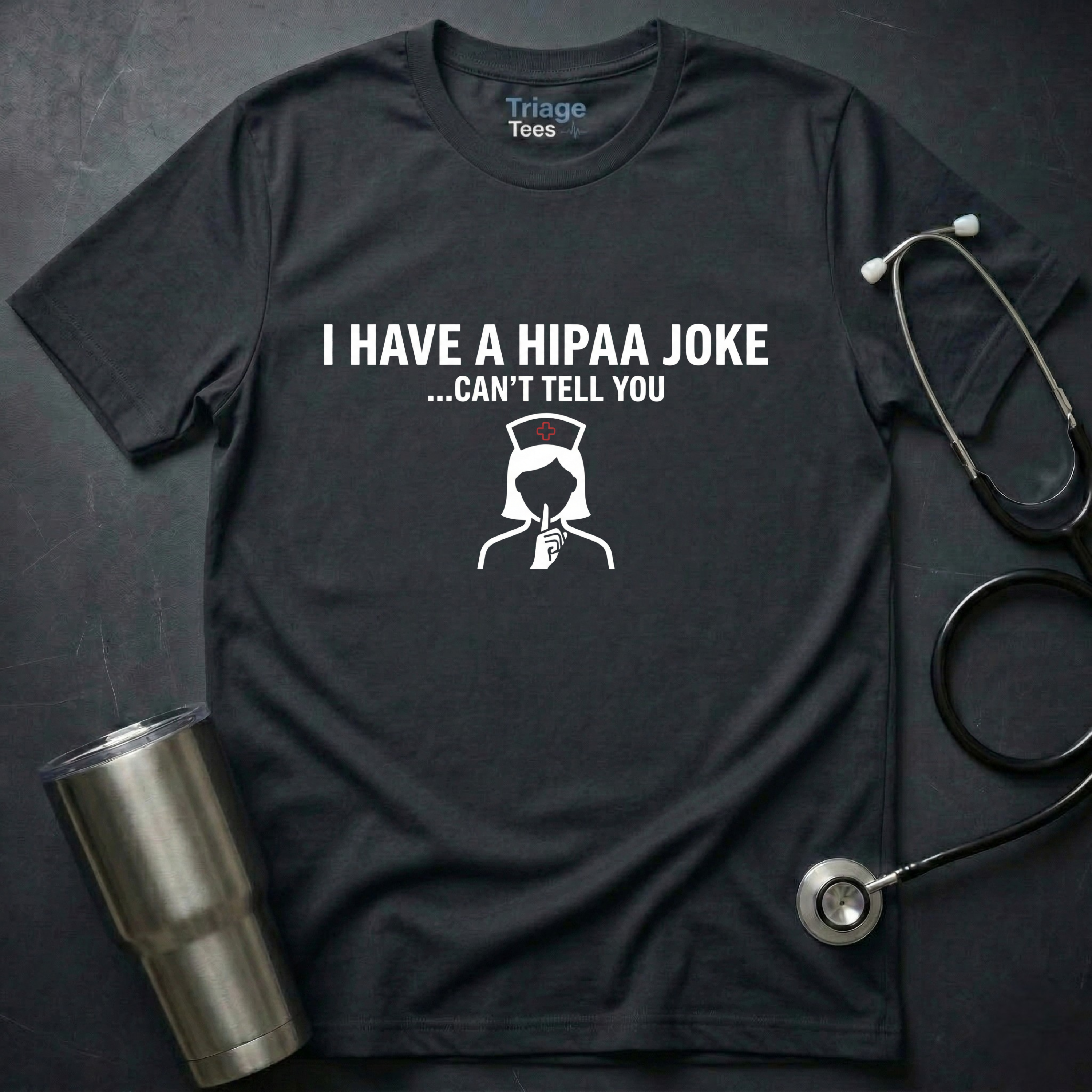 HIPAA Joke Nurse T-Shirt