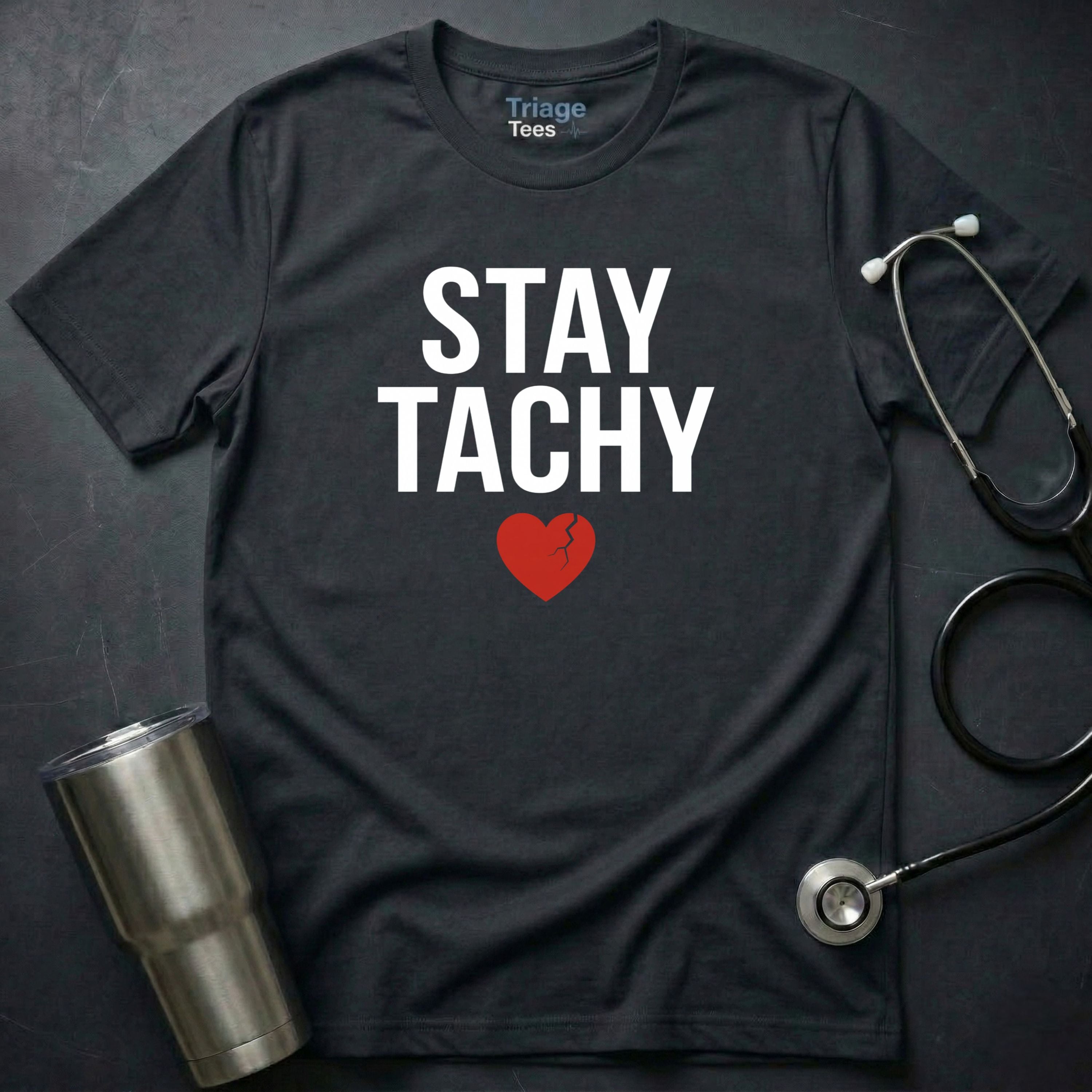 Stay Tachy T-Shirt