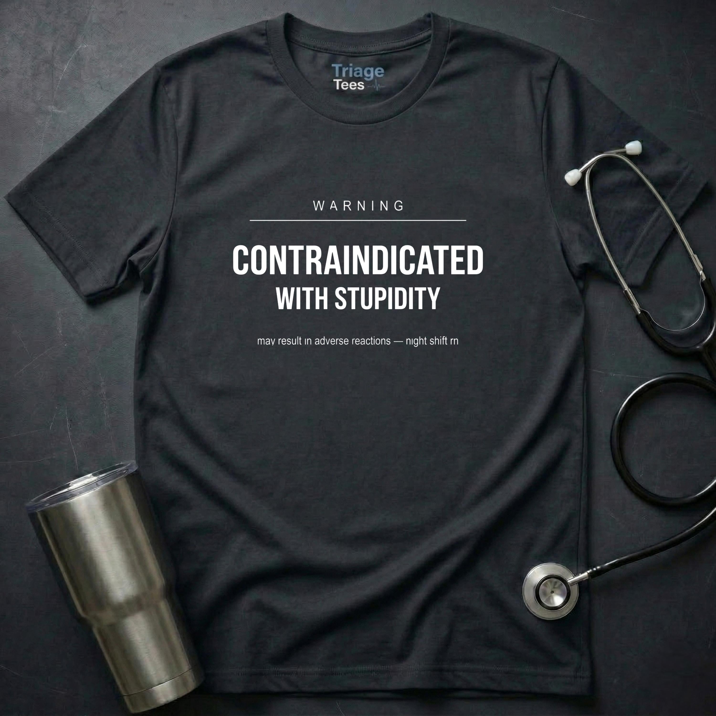 Contraindicated T-Shirt