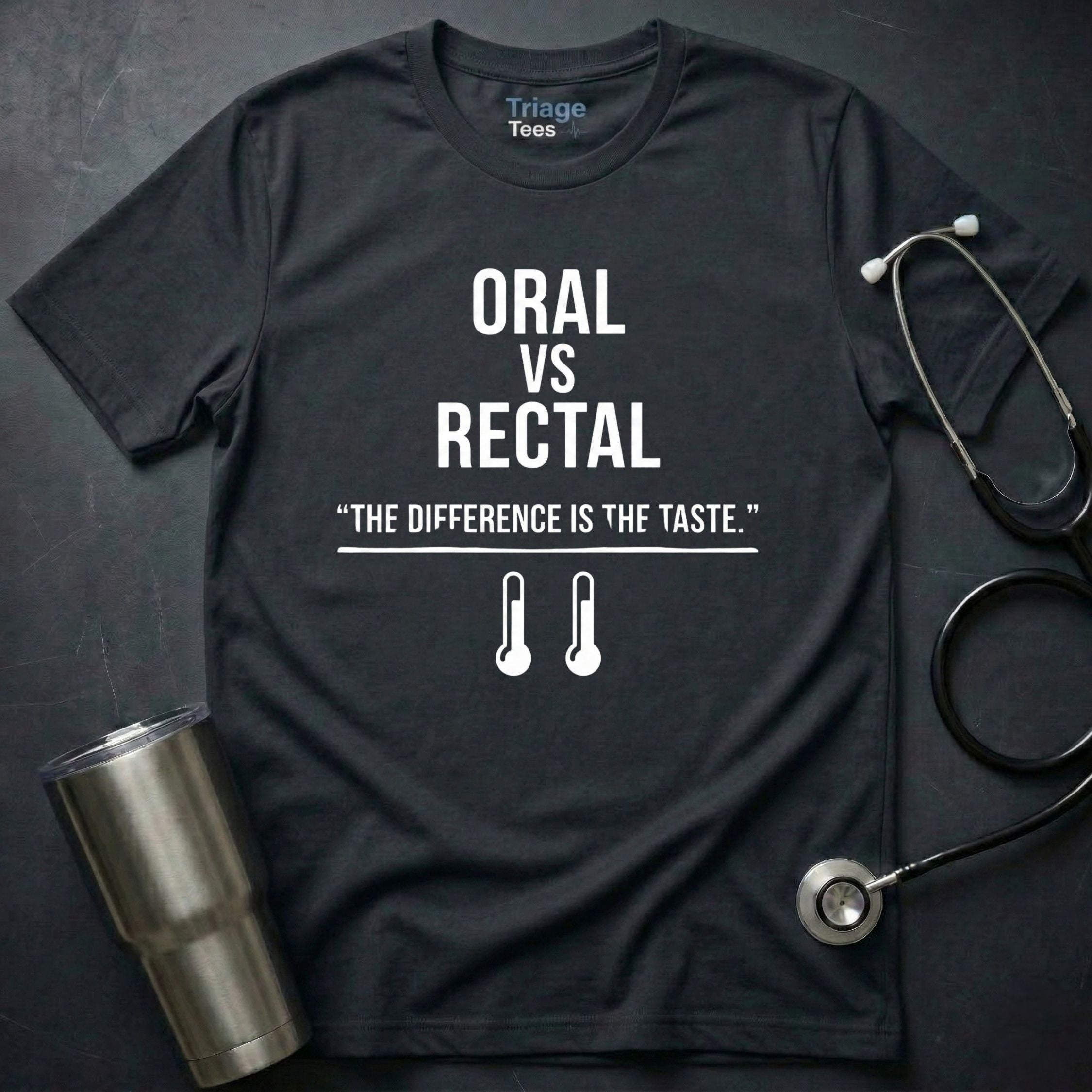 Oral vs Rectal T-Shirt