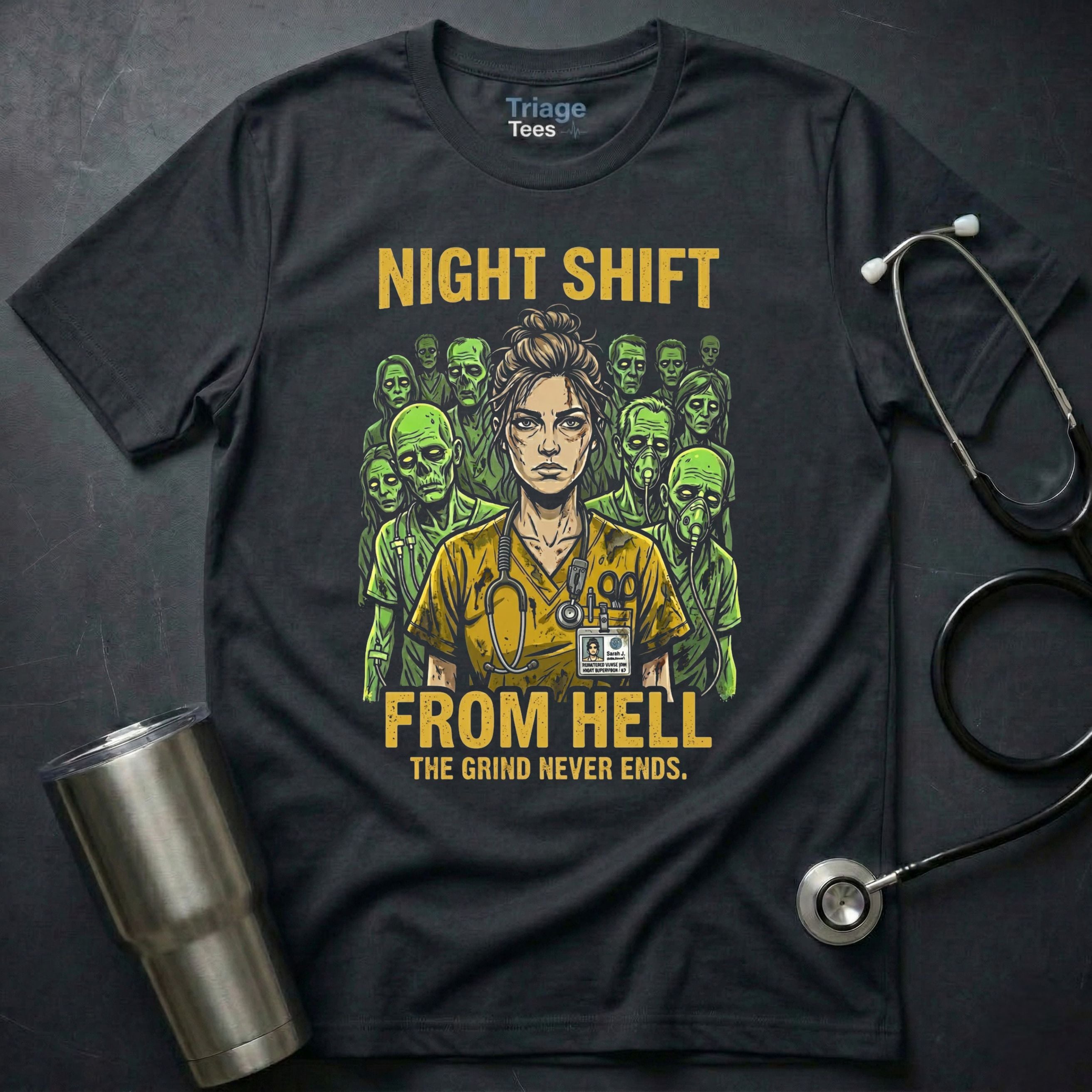 Night Shift From Hell T-Shirt