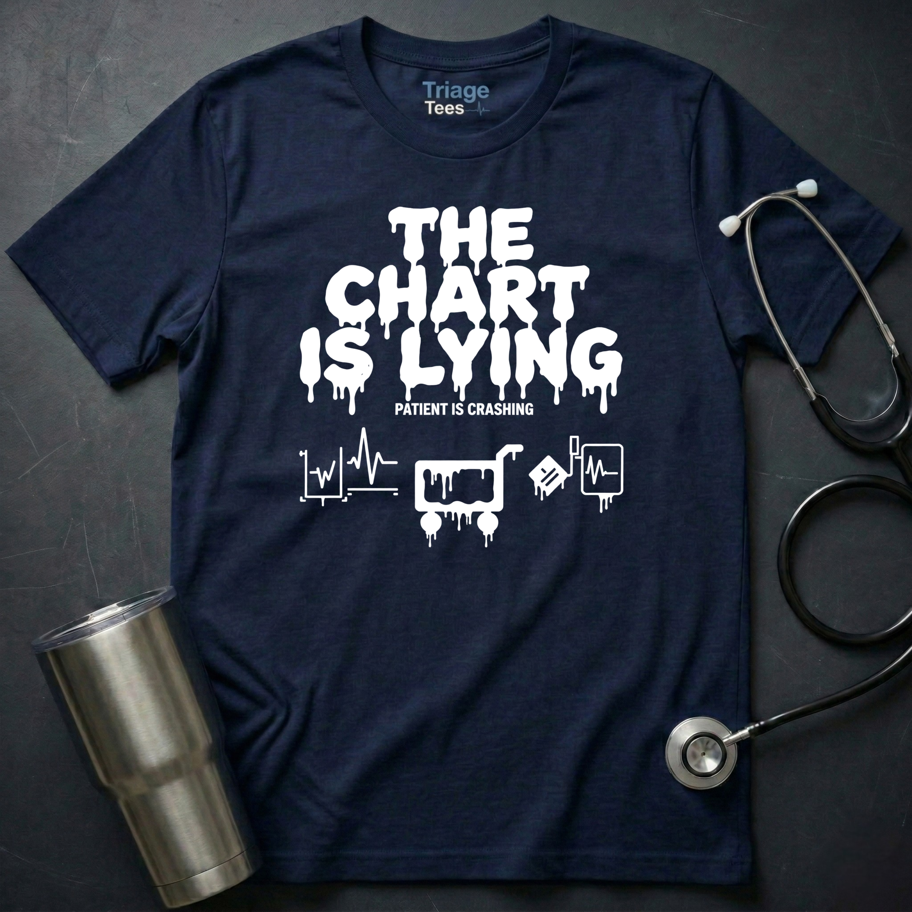 Chart Is Lying Nurse T-Shirt