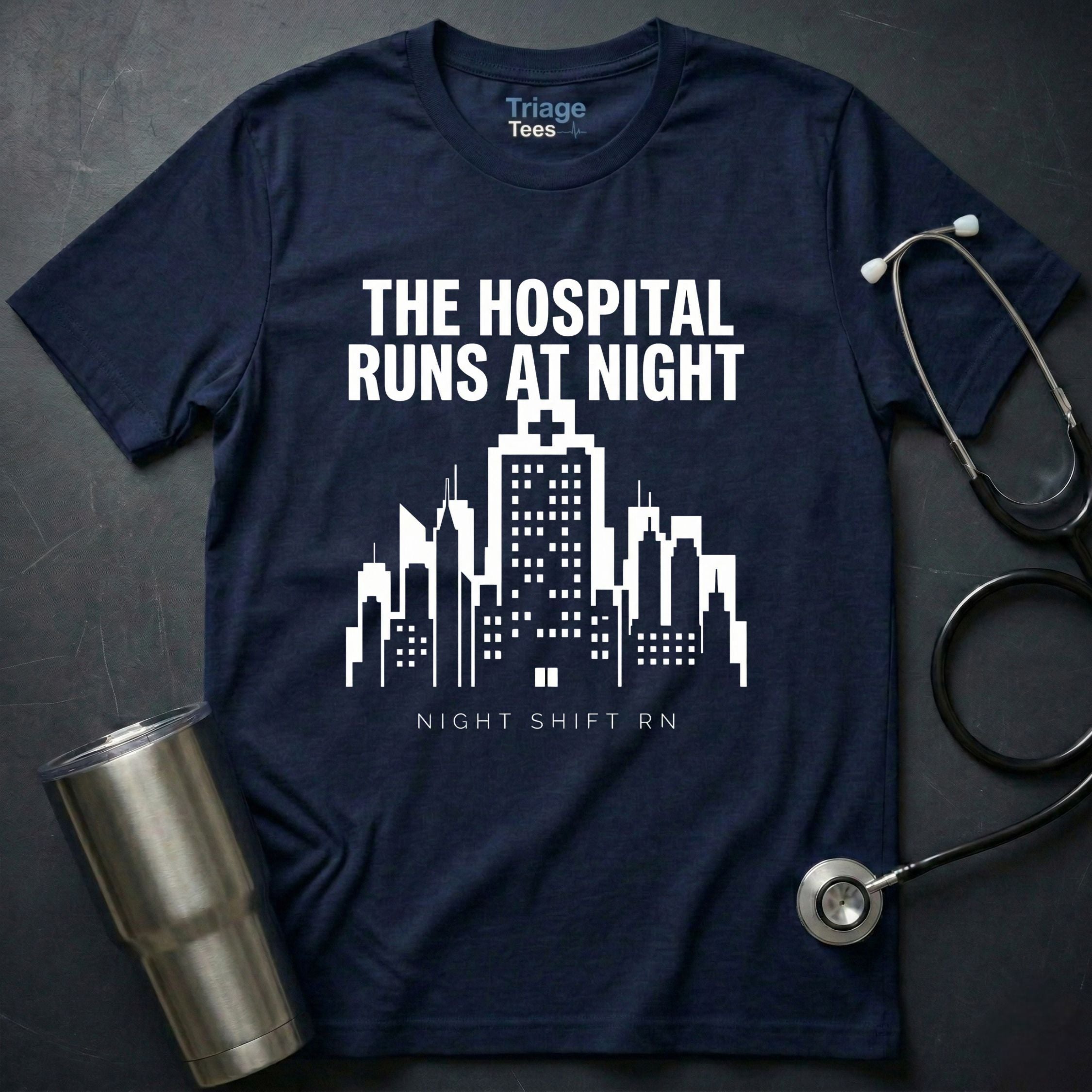 Hospital Runs at Night T-Shirt