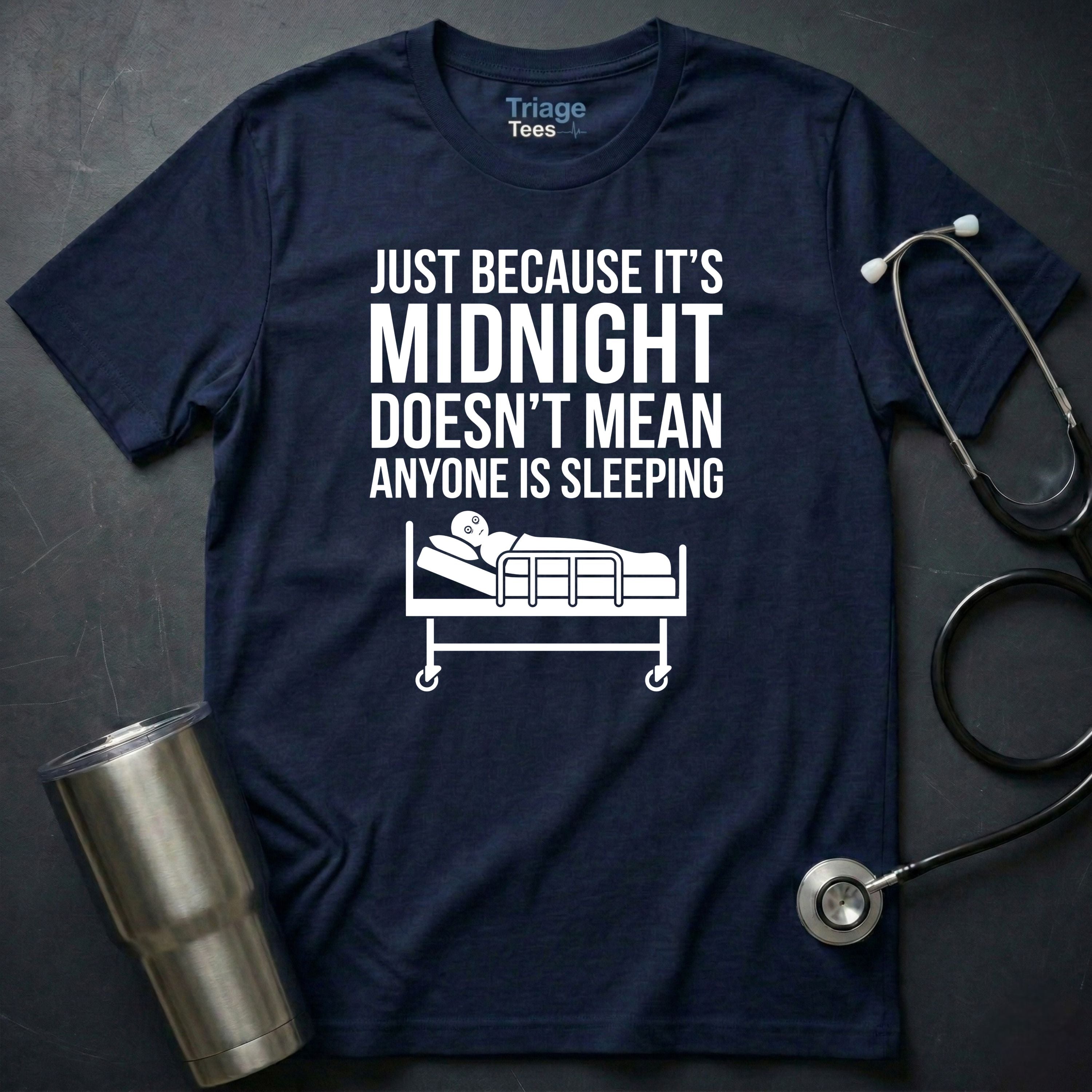 Just Because Midnight T-Shirt