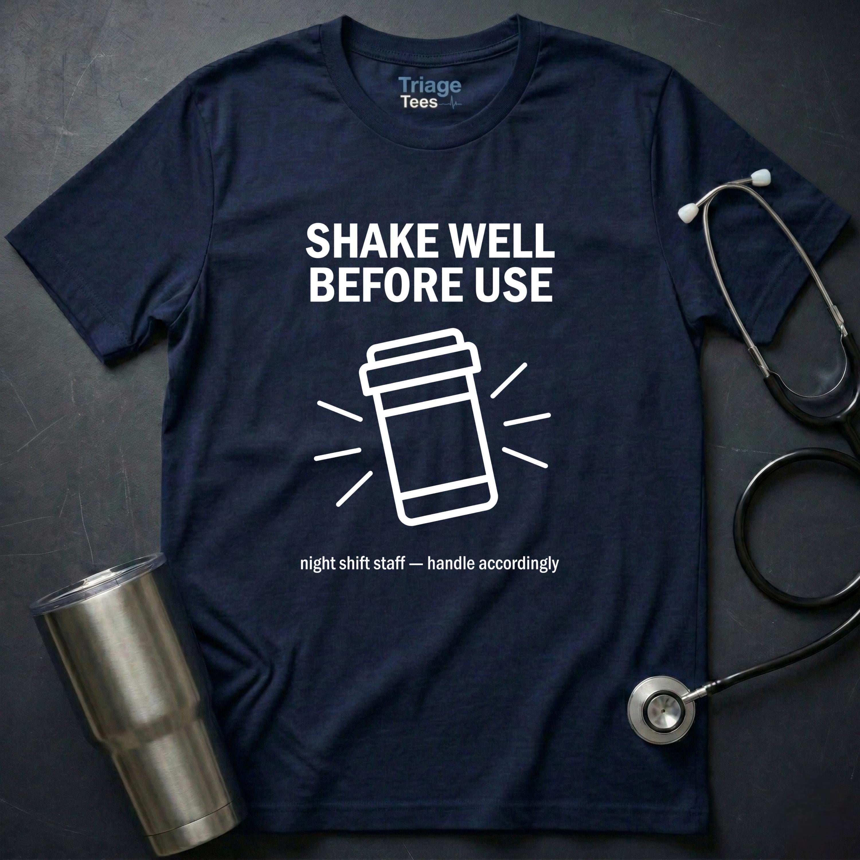 Shake Well Before Use T-Shirt