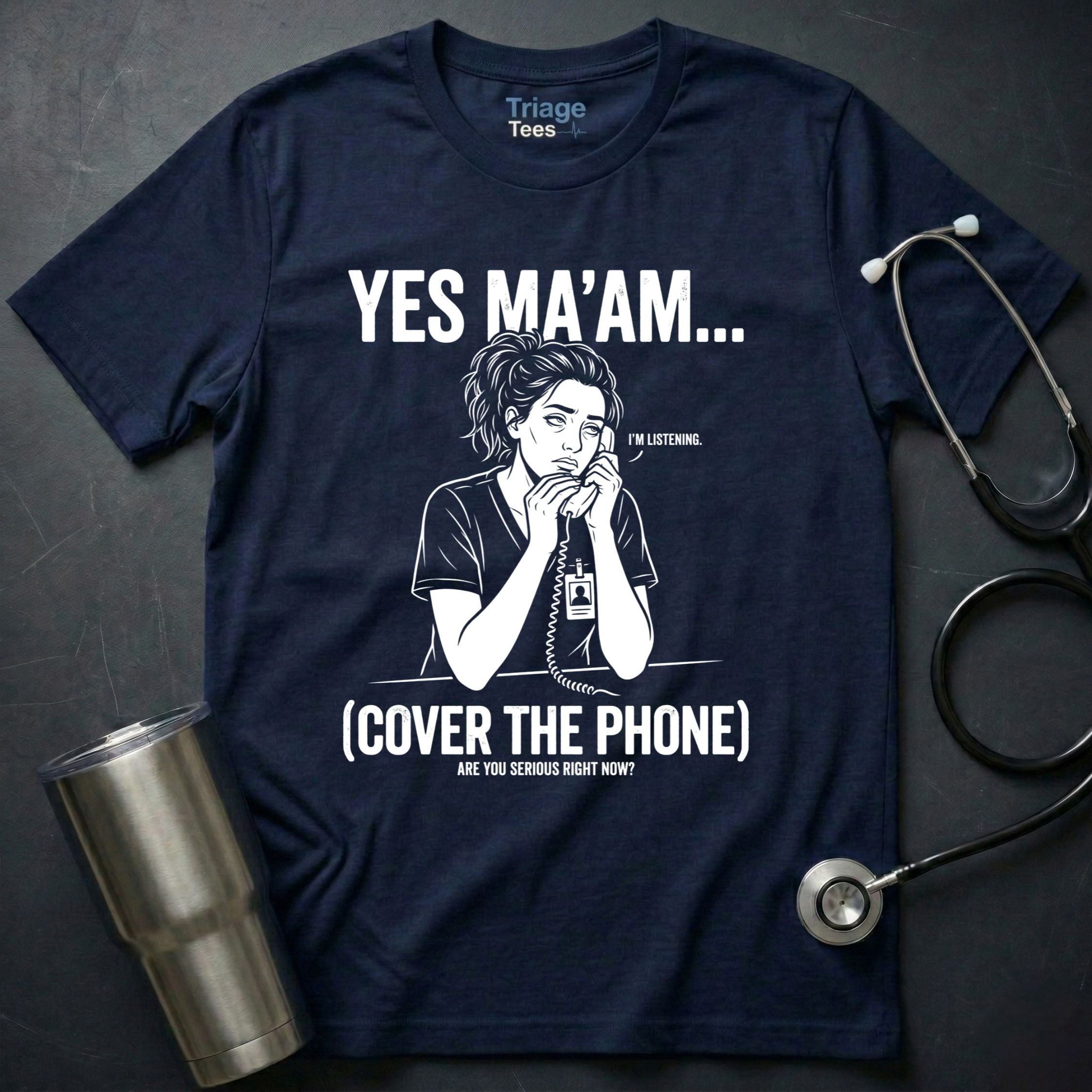 Yes Ma’am Nurse T-Shirt