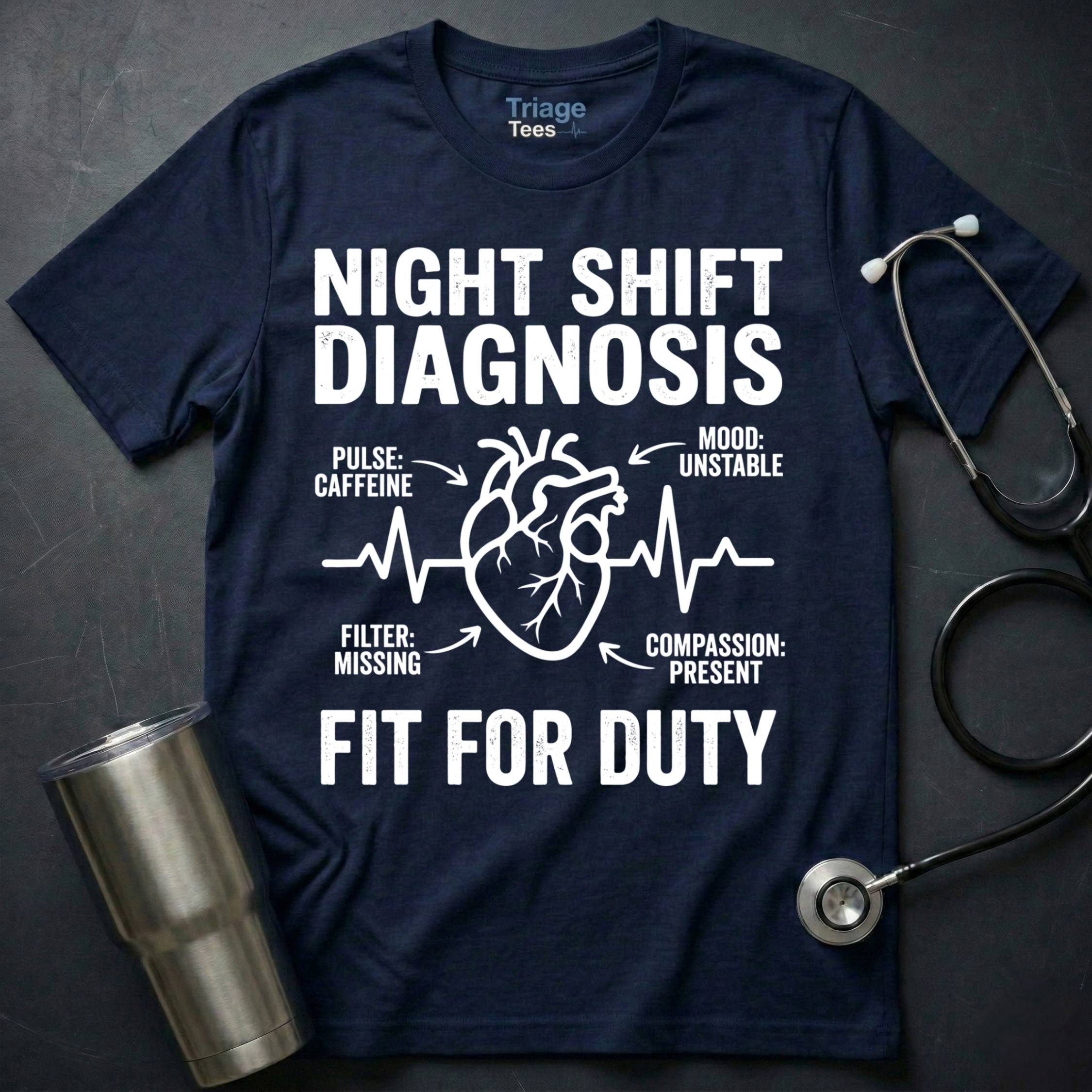 Night Shift Diagnosis T-Shirt